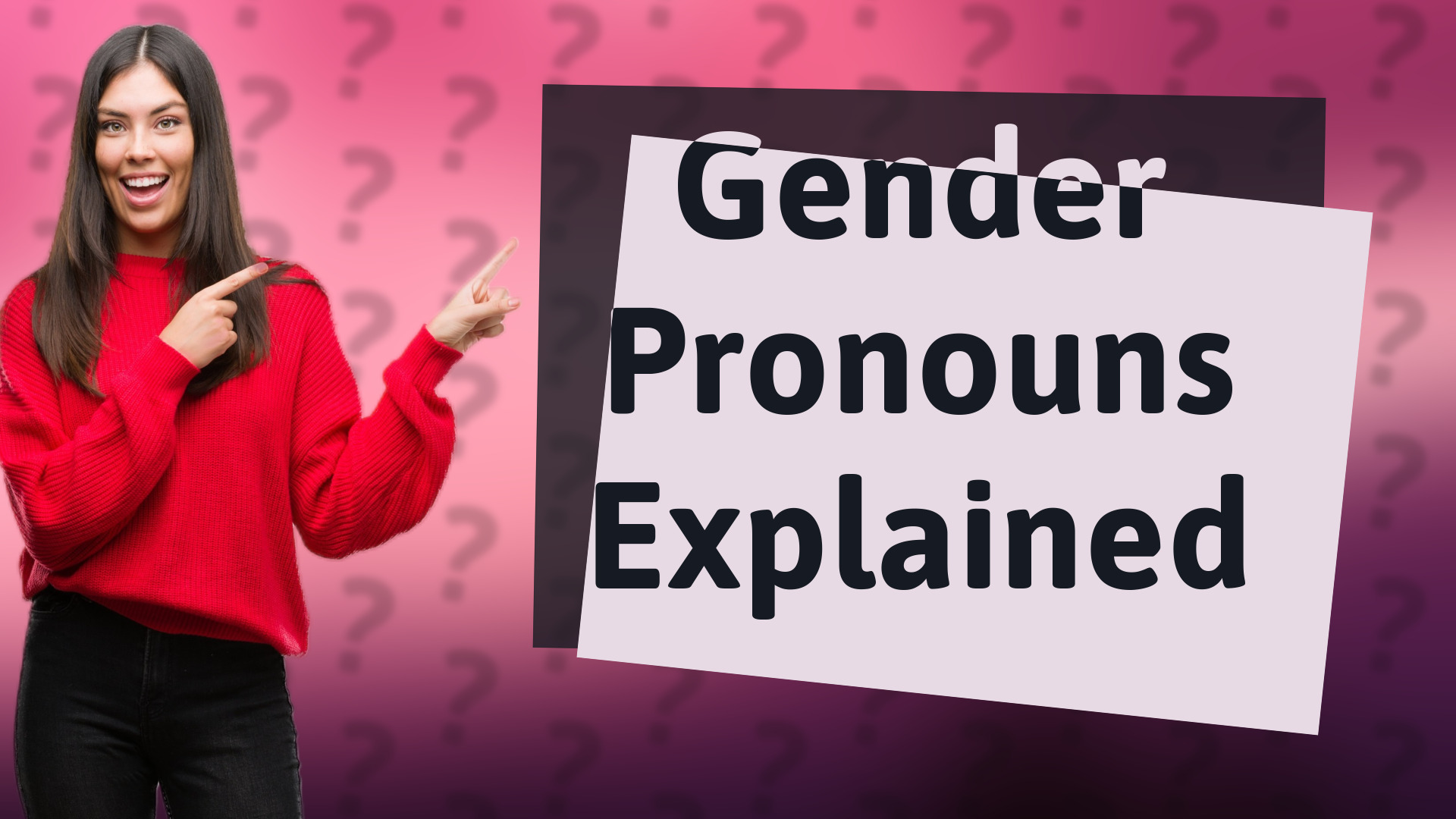 Gender Pronouns Explained