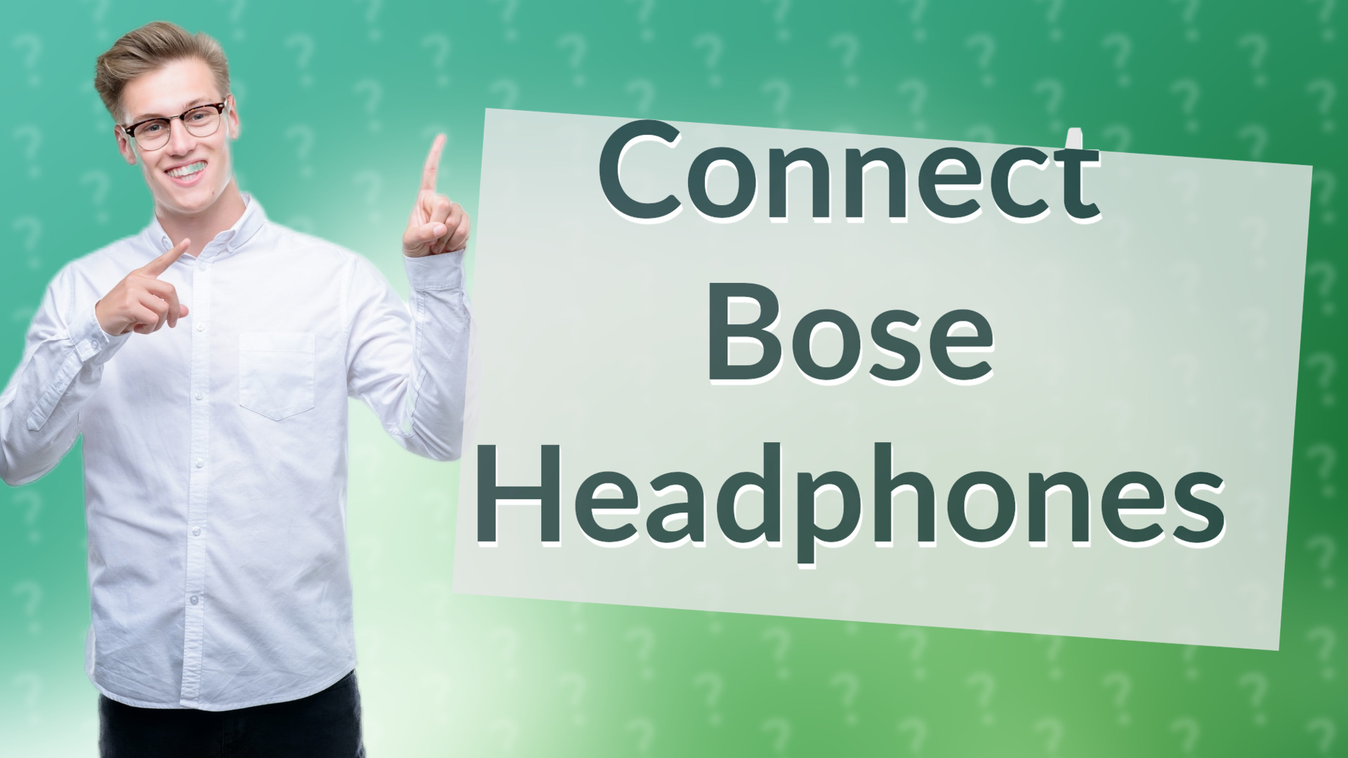 Connect Bose Headphones