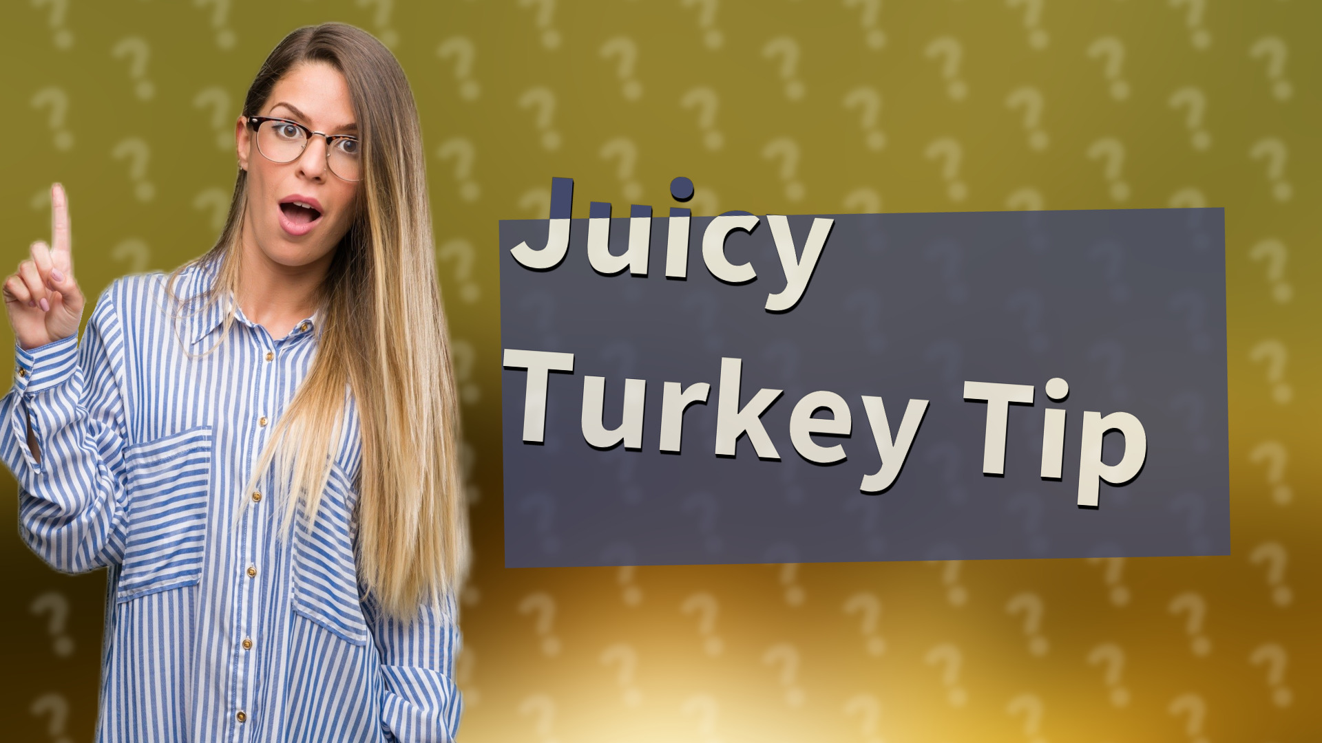 Juicy Turkey Tip