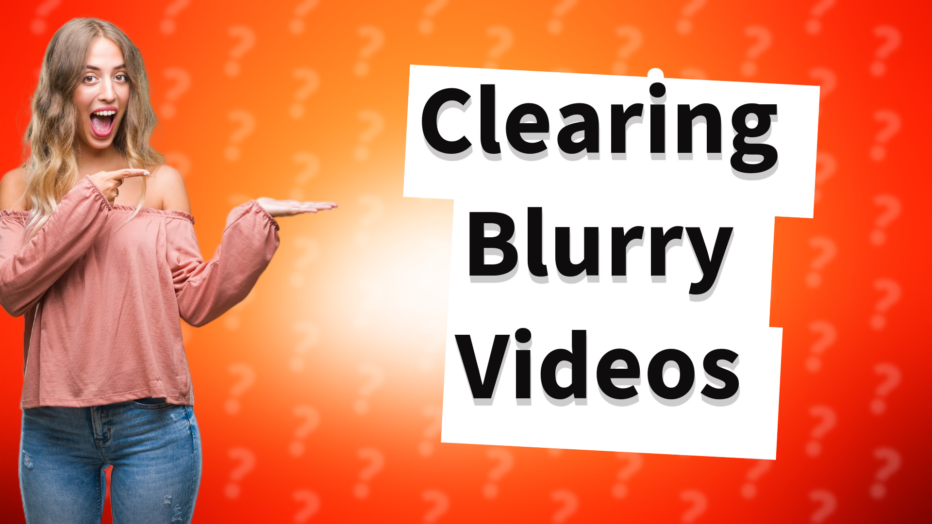 Clearing Blurry Videos