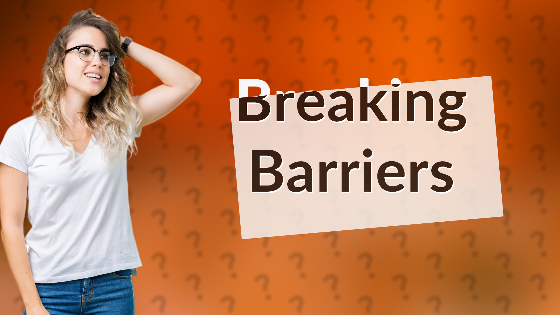 Breaking Barriers
