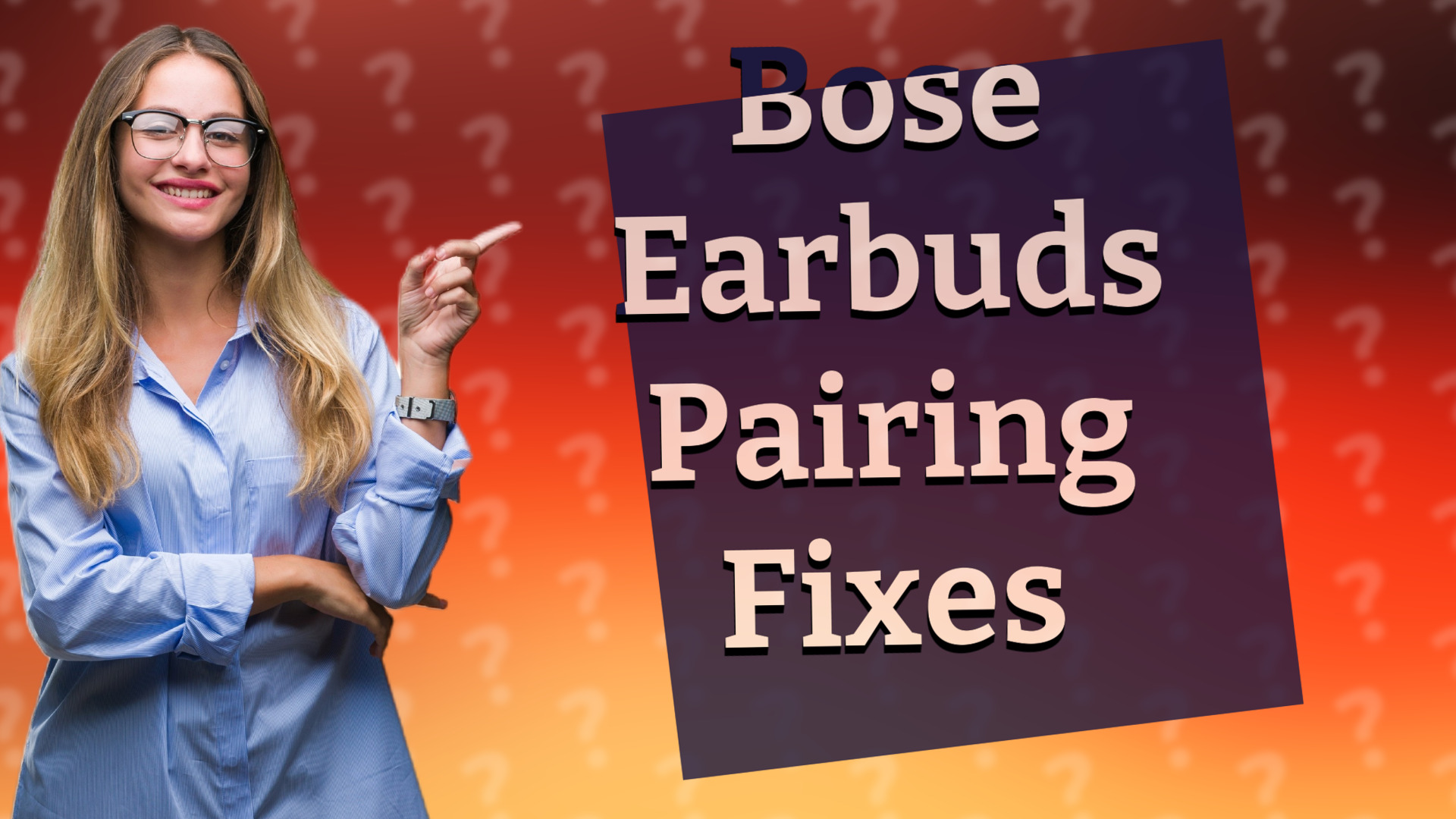 Bose Earbuds Pairing Fixes