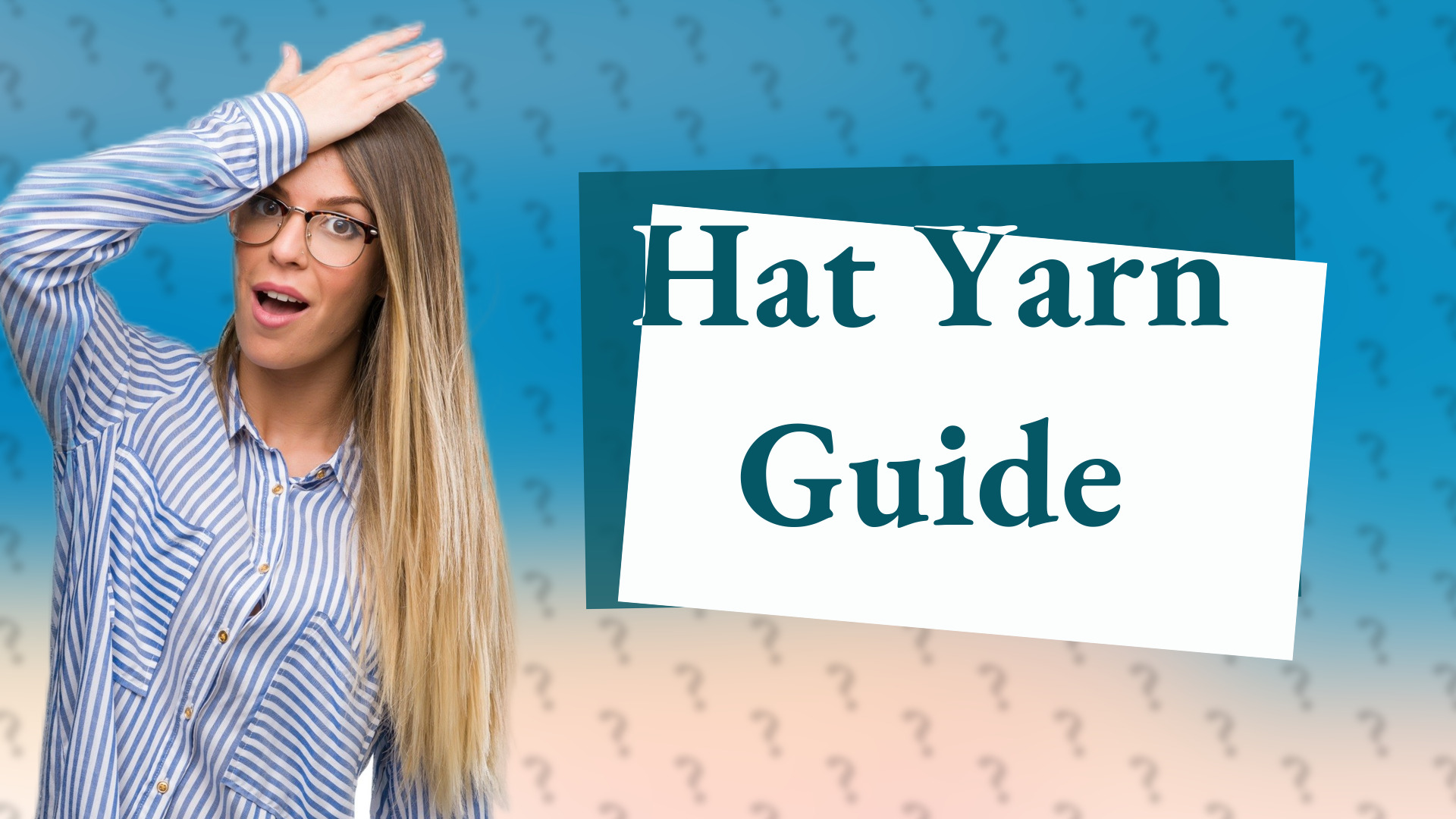 Hat Yarn Guide