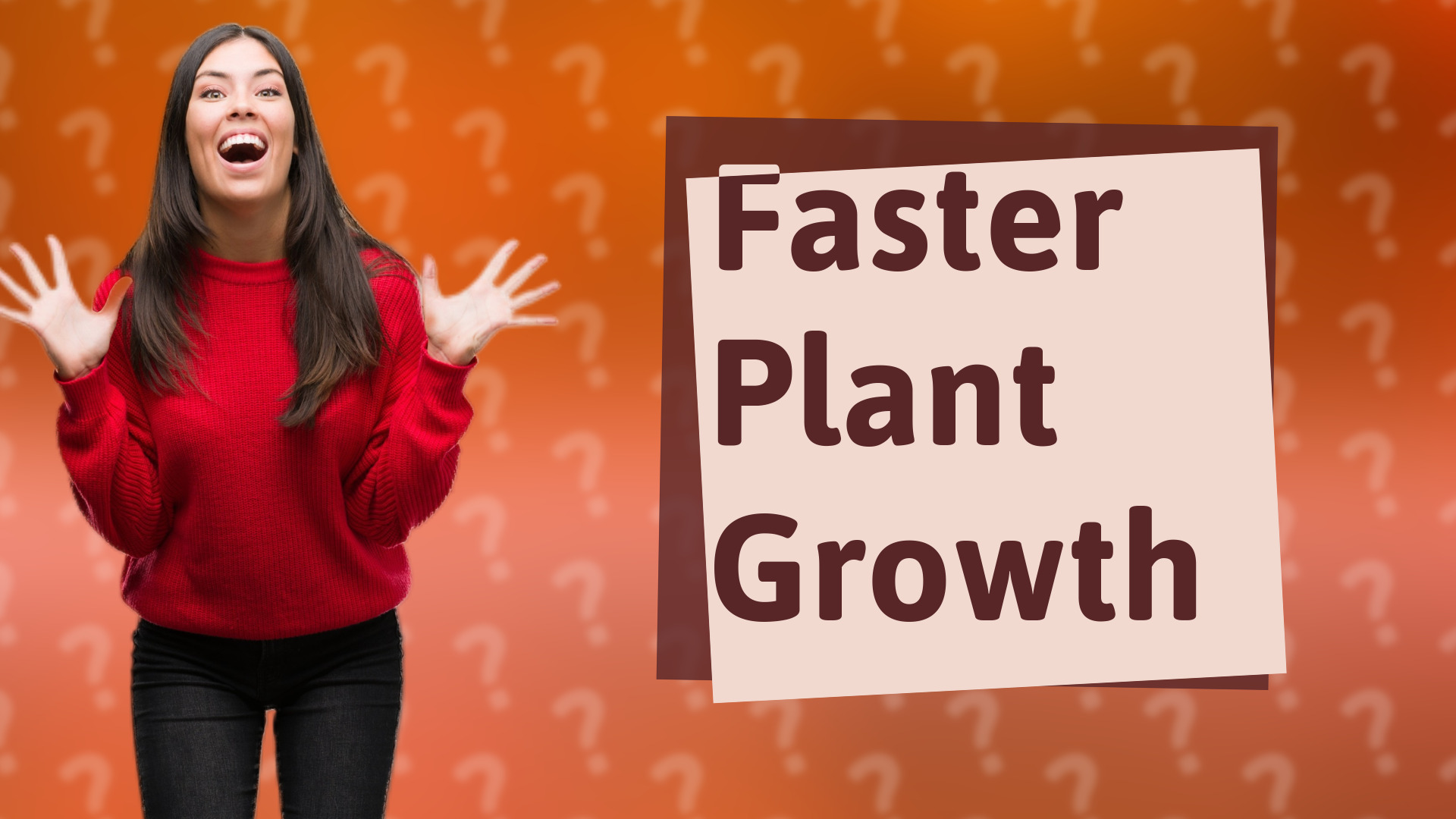 Faster Plant Growth