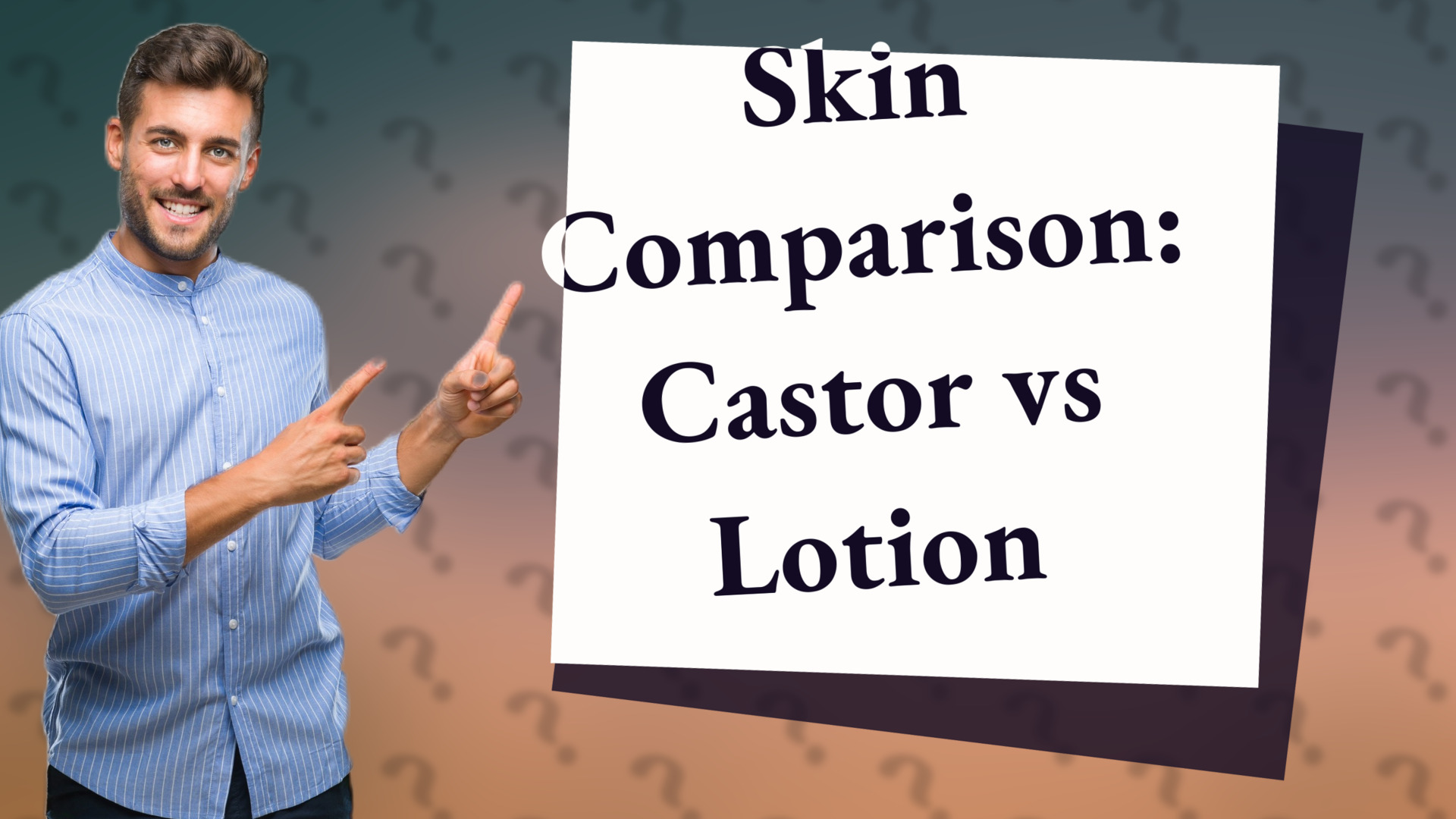 Skin Comparison: Castor vs Lotion