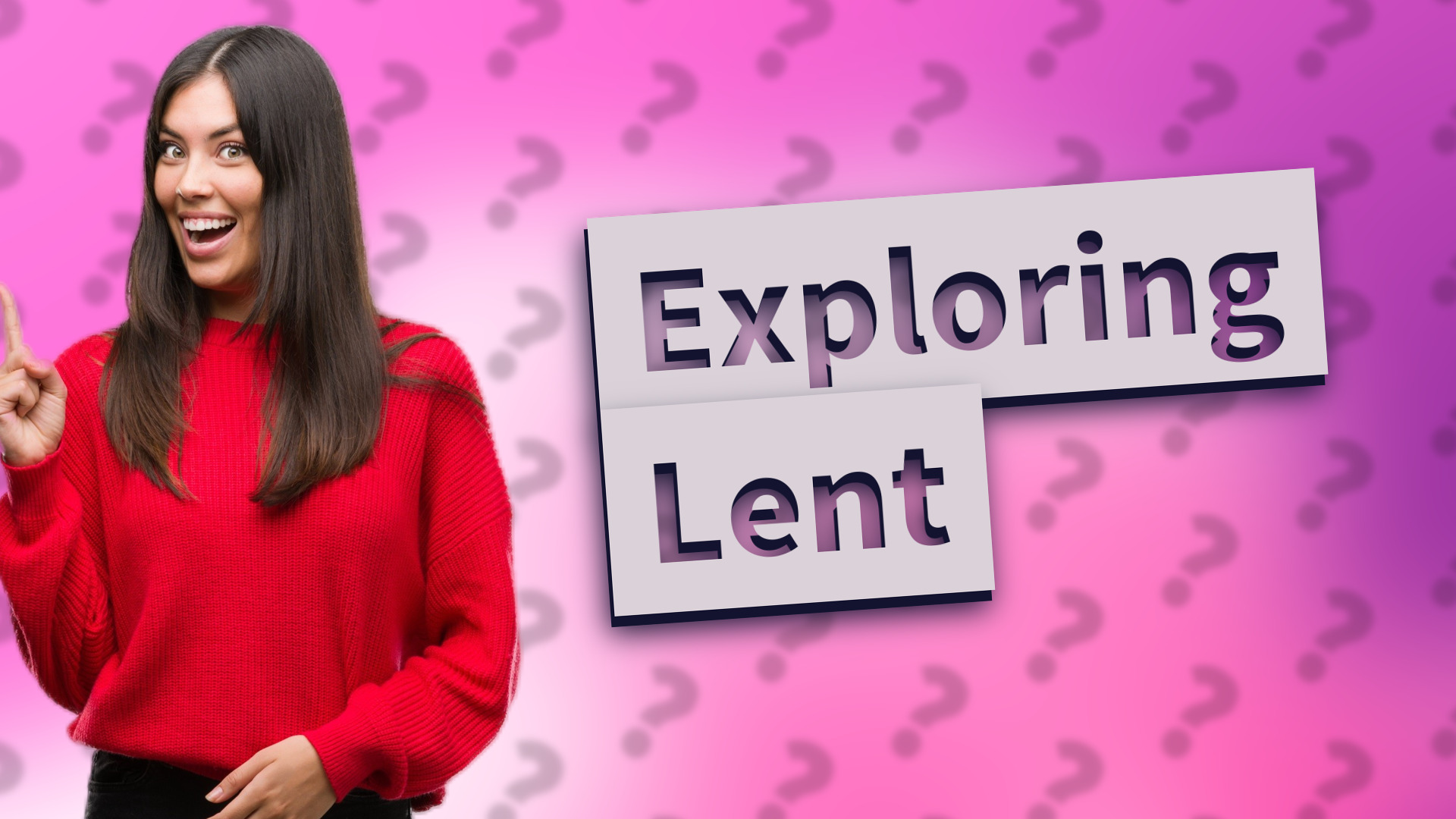 Exploring Lent