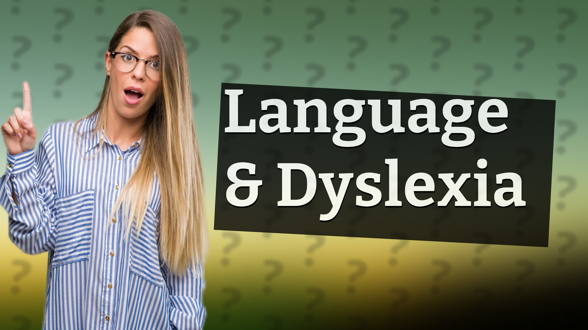 Language & Dyslexia