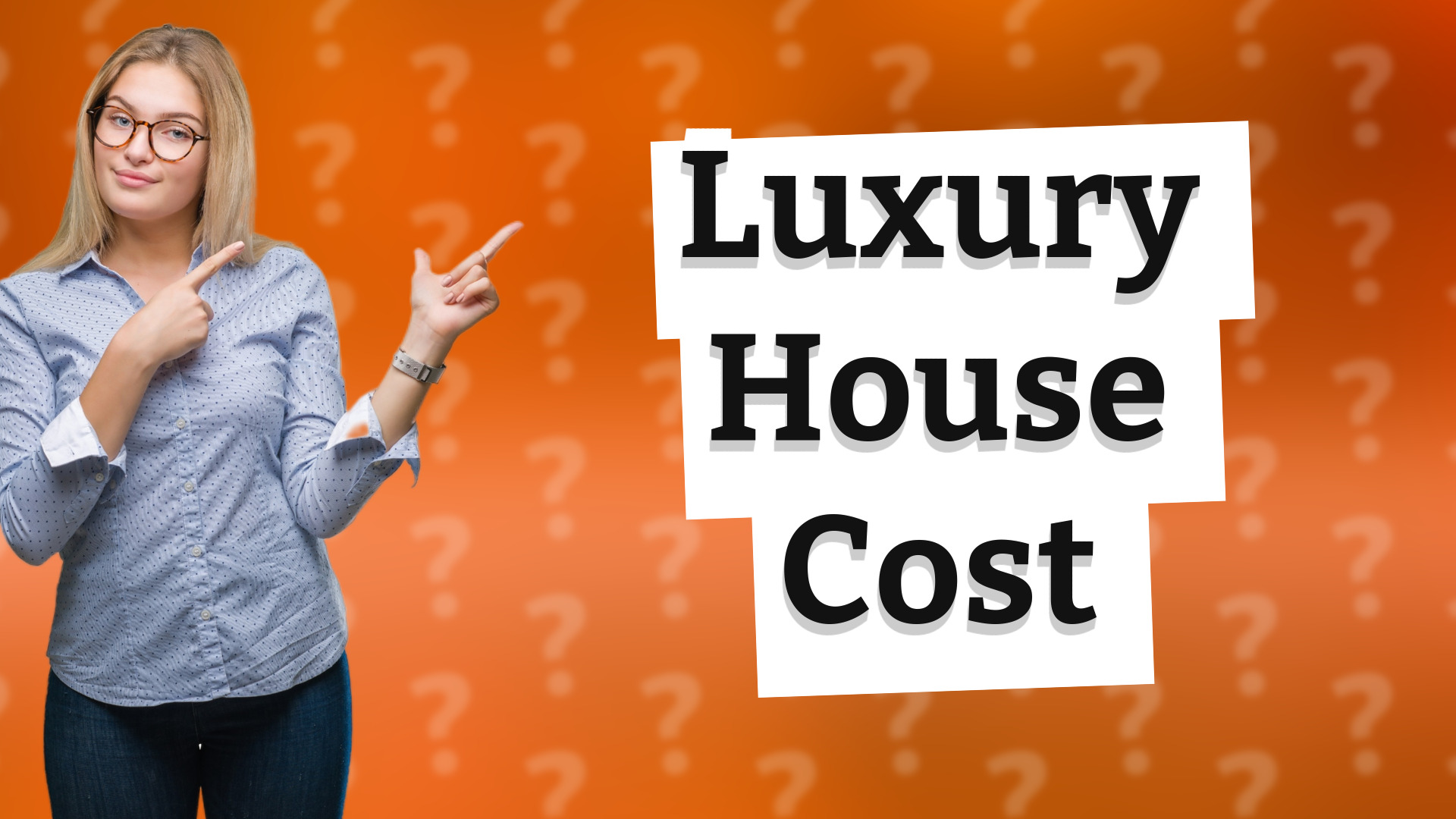 Luxury House Cost