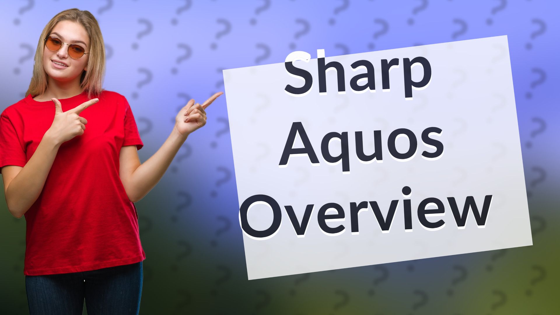 Sharp Aquos Overview