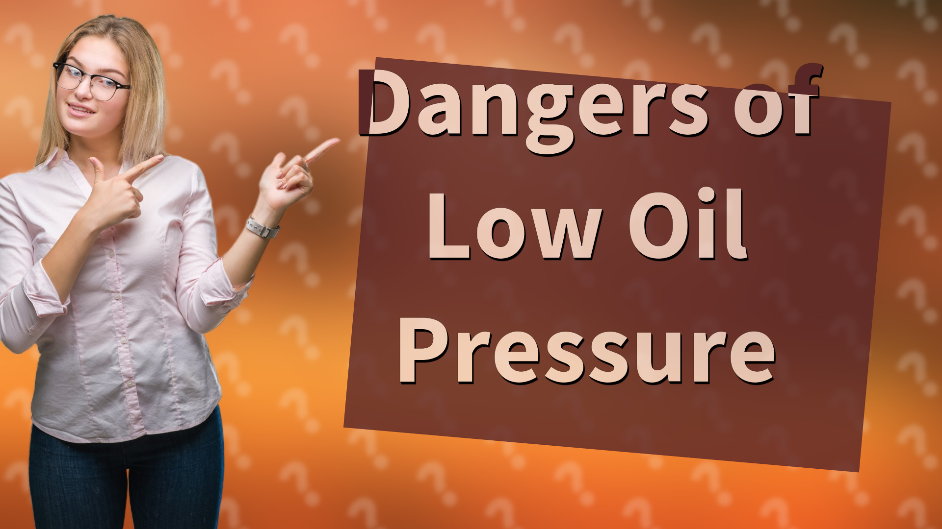 Dangers of Low Oil Pressure