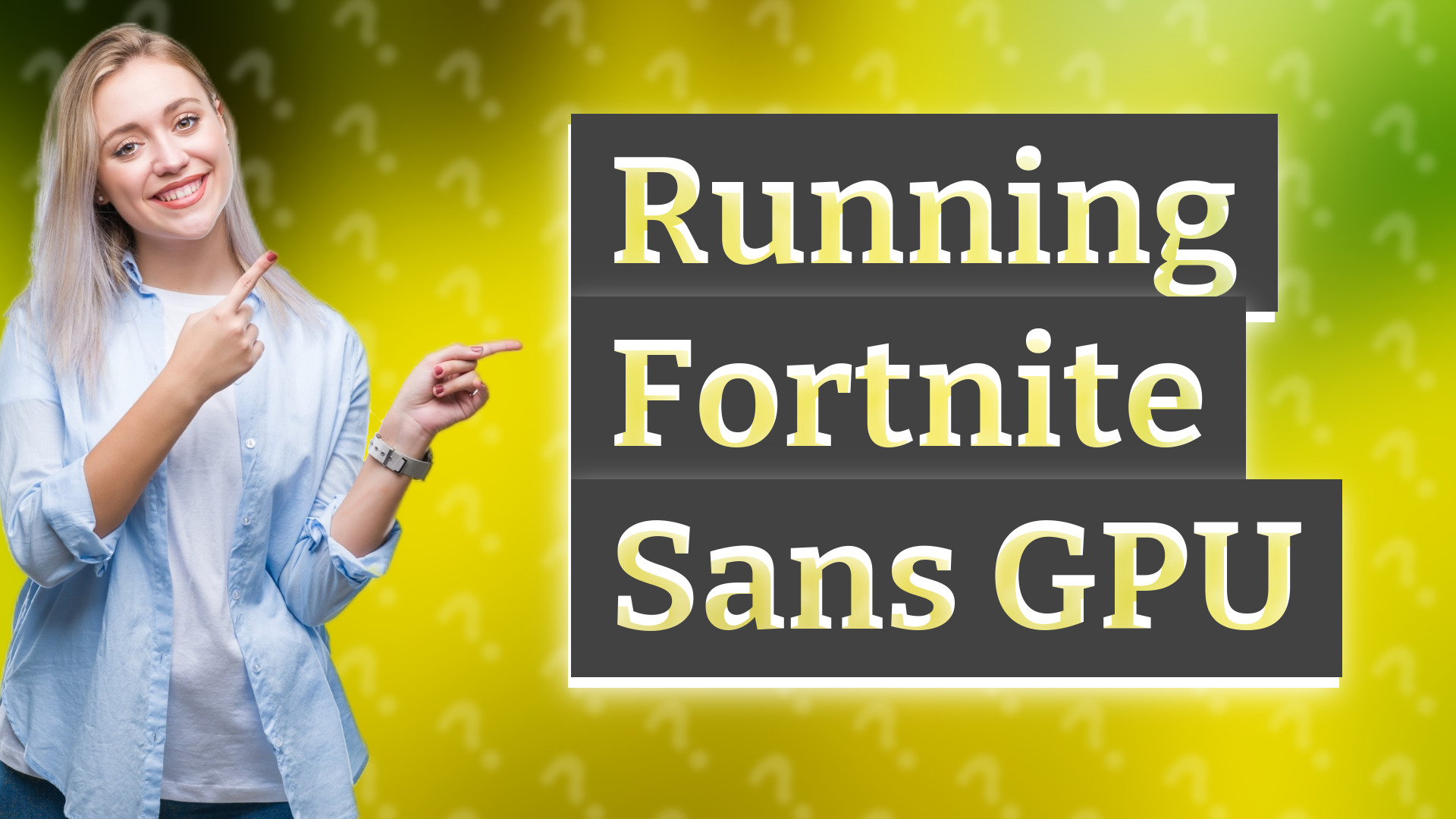 Running Fortnite Sans GPU