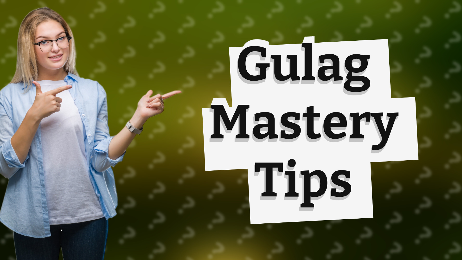 Gulag Mastery Tips
