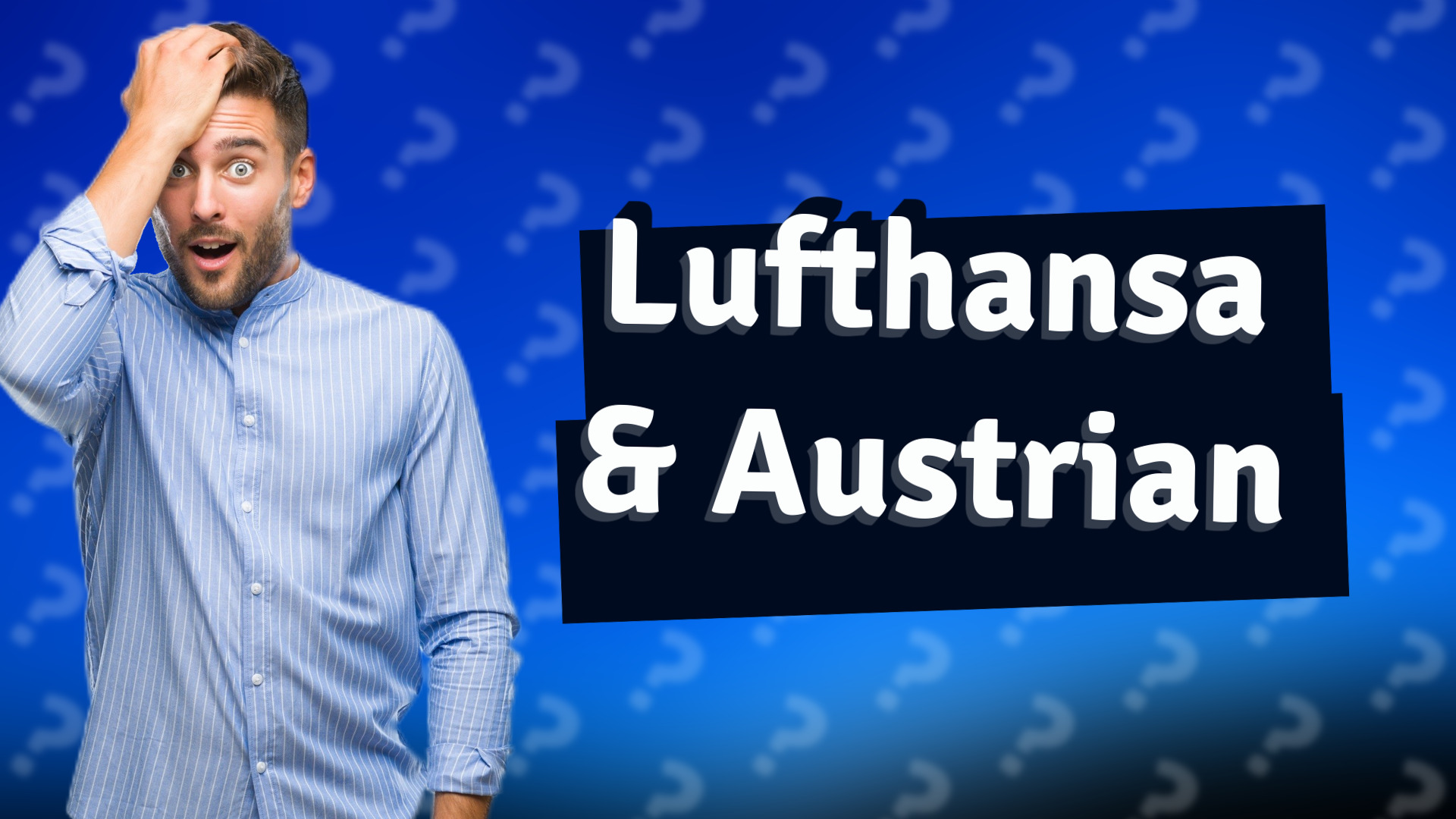 Lufthansa & Austrian