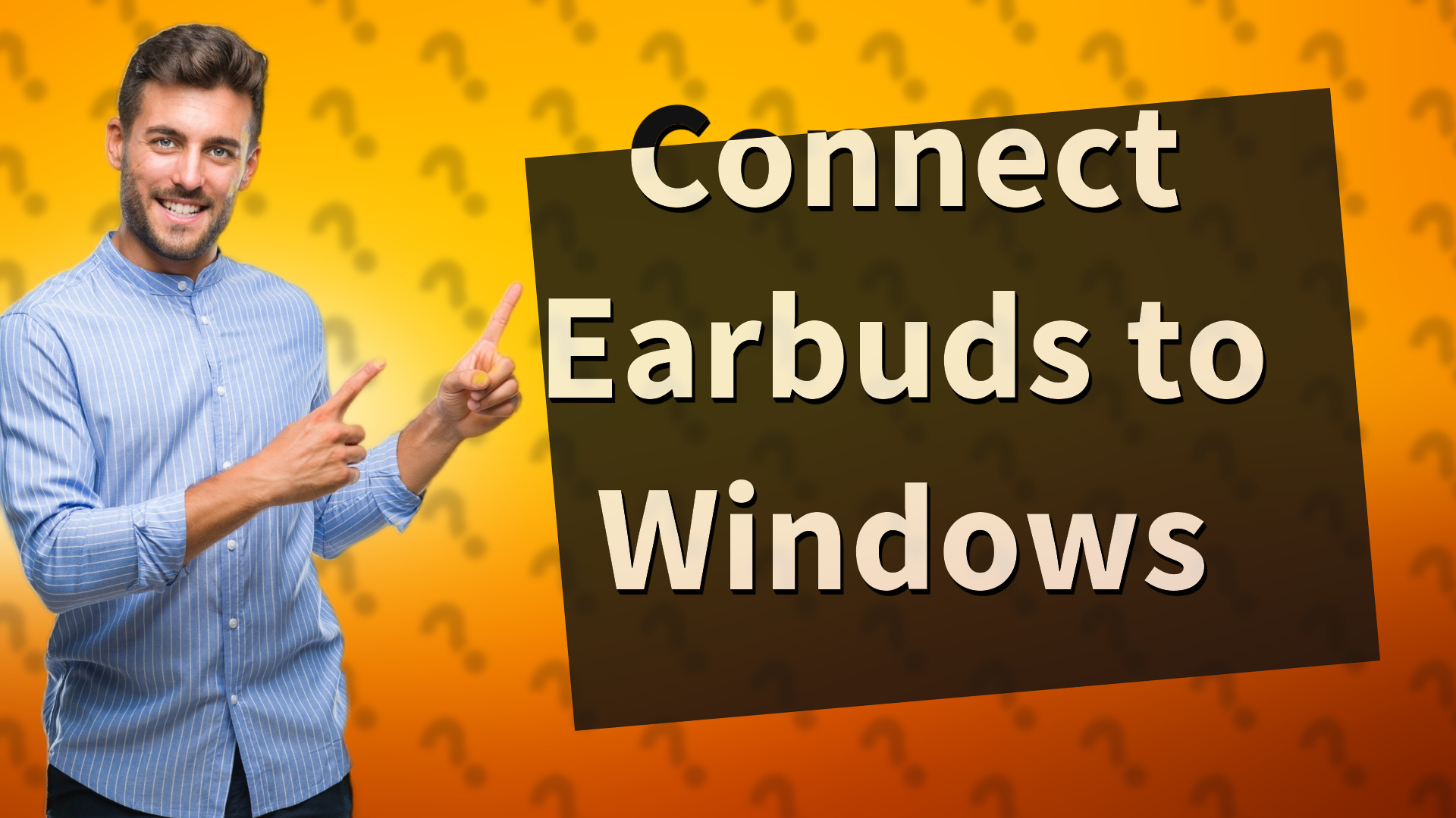 Connect Earbuds to Windows