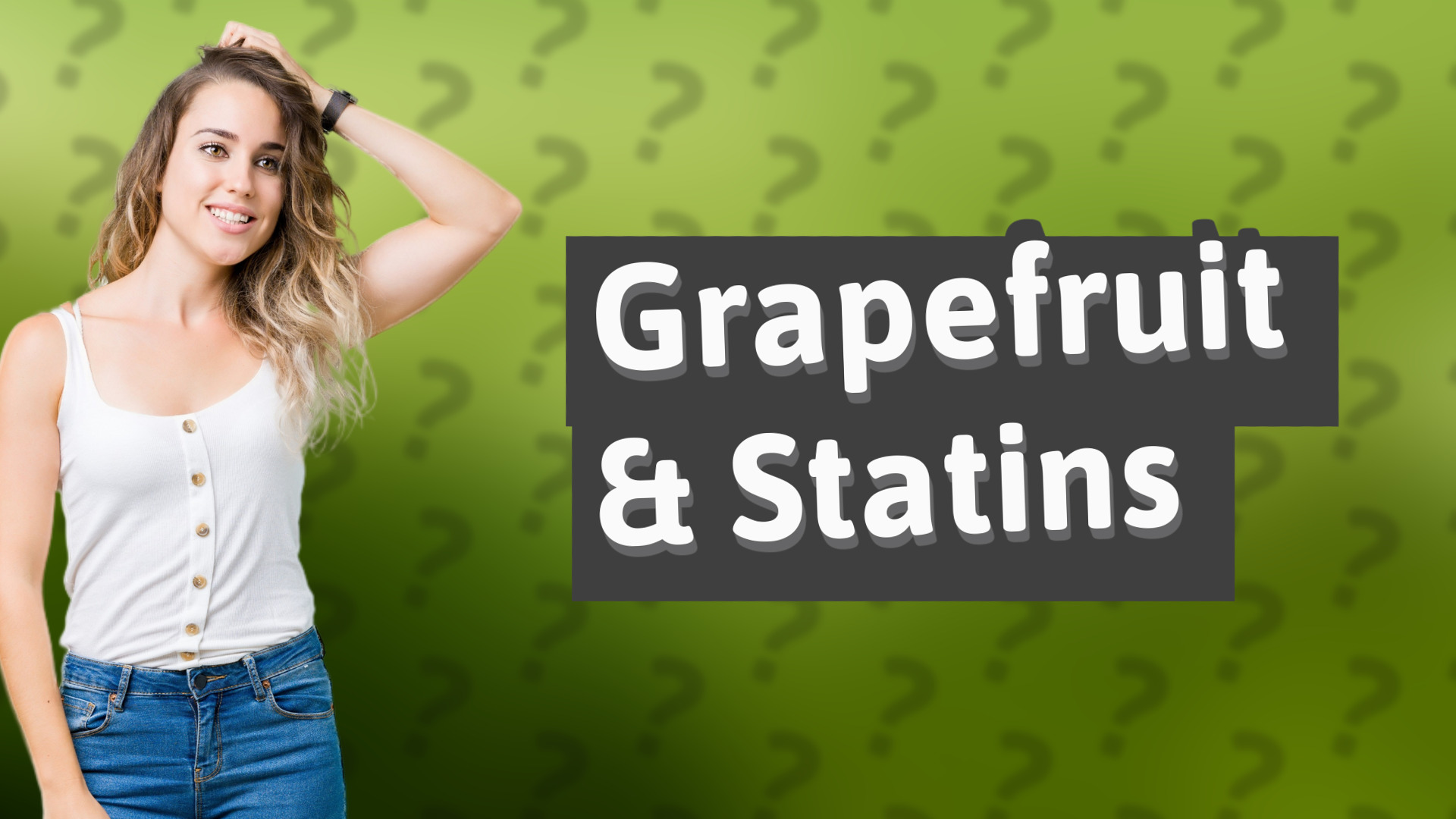 Grapefruit & Statins