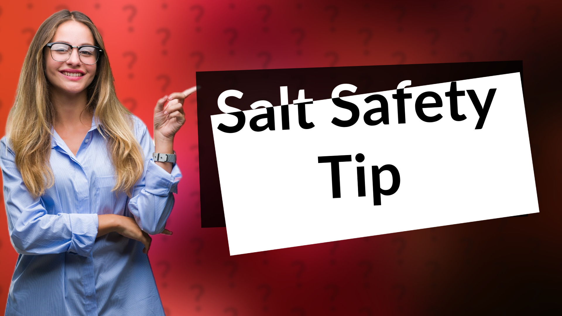 Salt Safety Tip