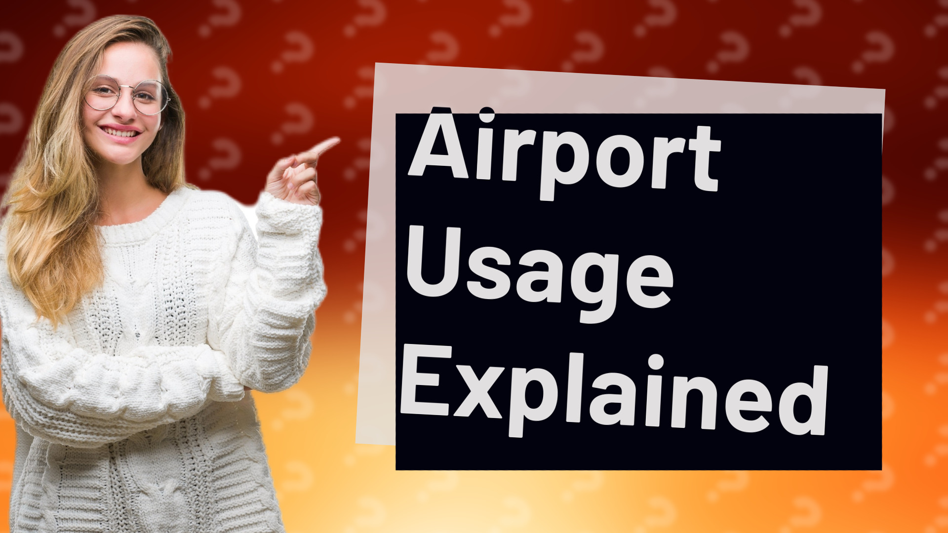 Airport Usage Explained