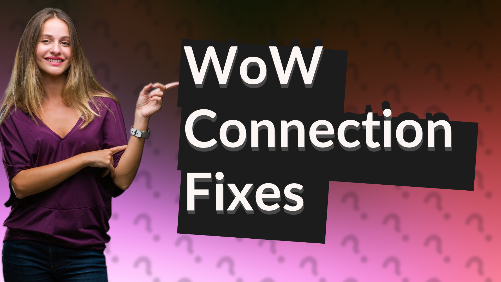 WoW Connection Fixes
