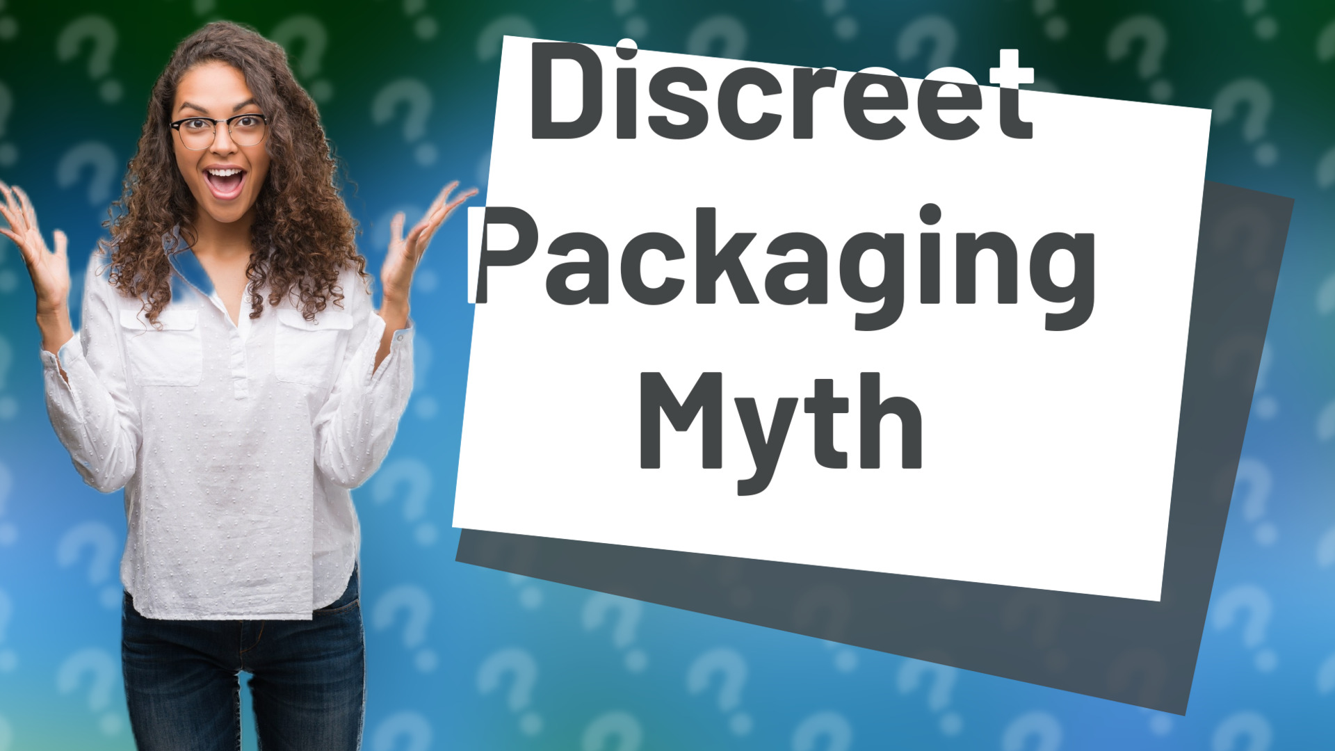 Discreet Packaging Myth