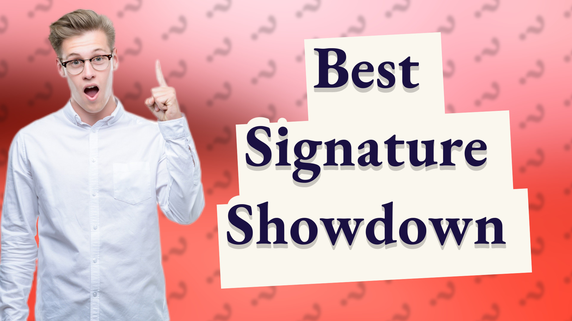 Best Signature Showdown