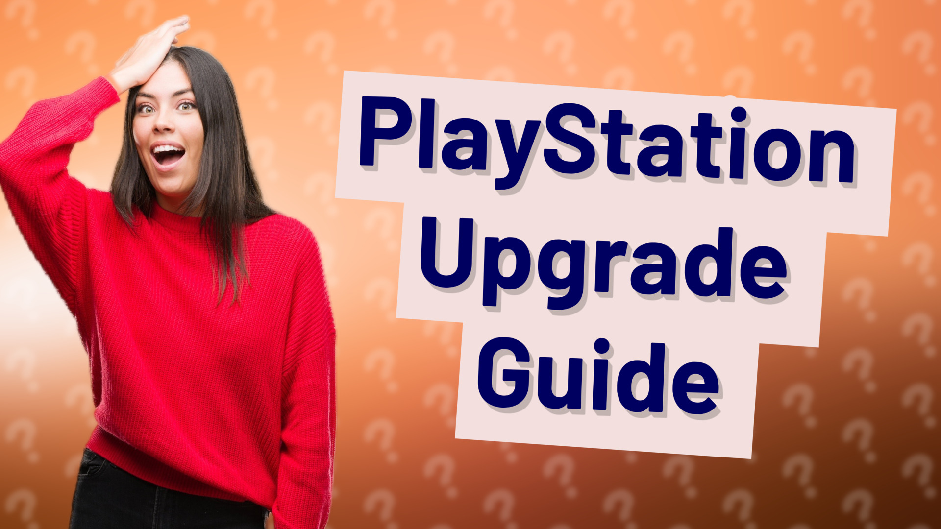 PlayStation Upgrade Guide