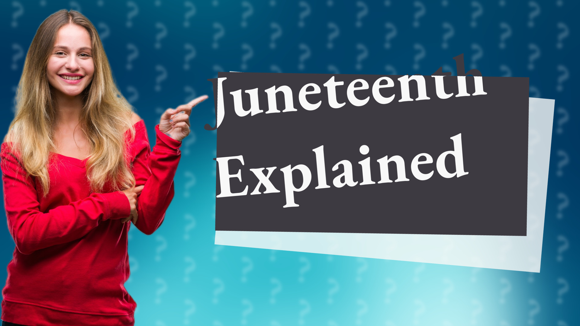 Juneteenth Explained