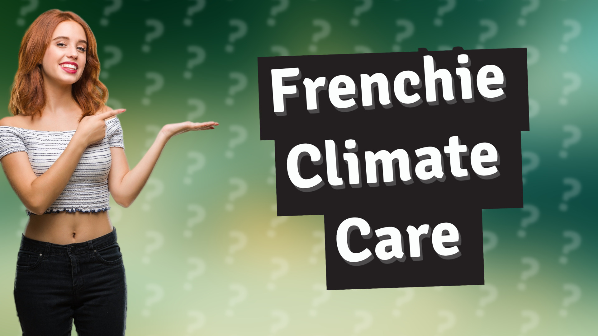Frenchie Climate Care