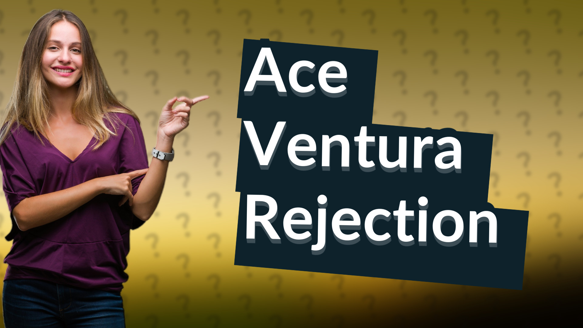 Ace Ventura Rejection