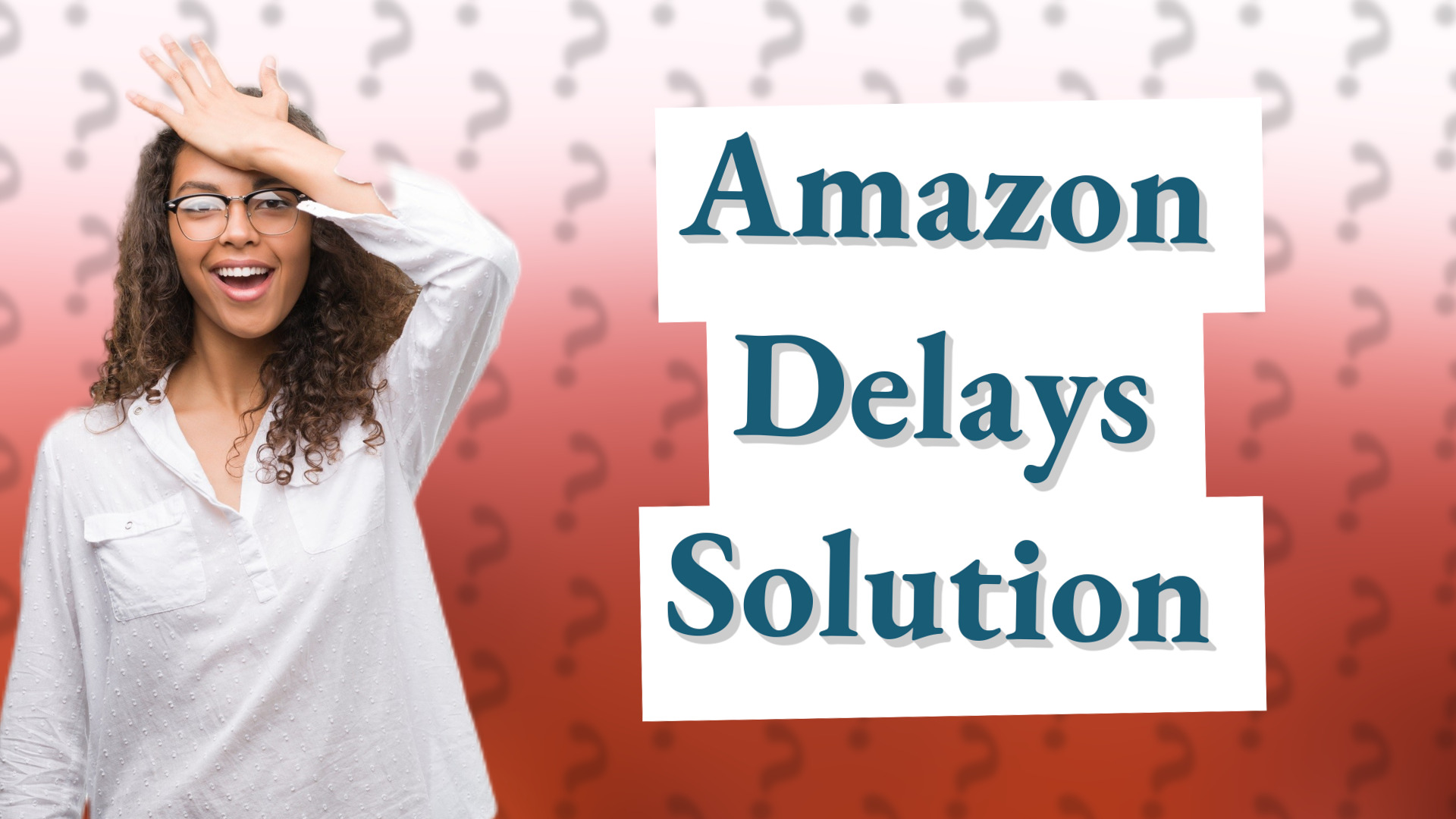 Amazon Delays Solution