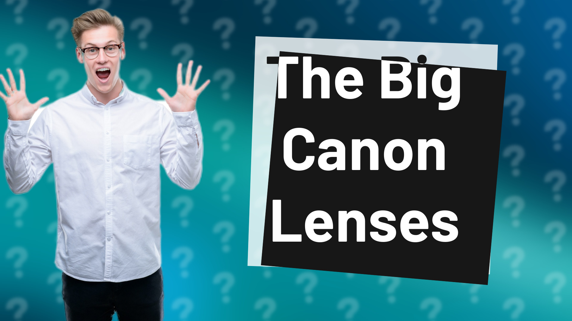 The Big Canon Lenses