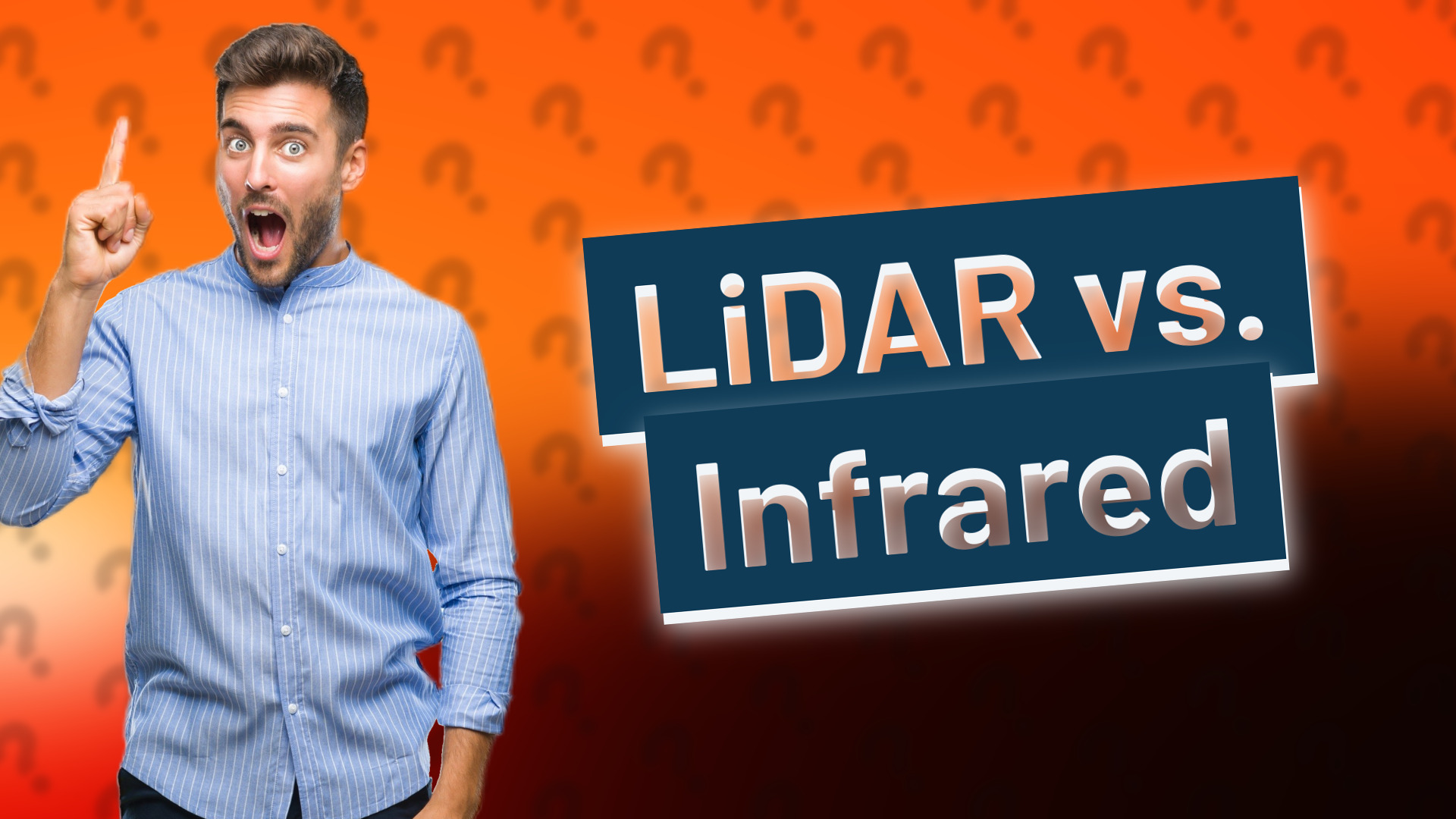 LiDAR vs. Infrared