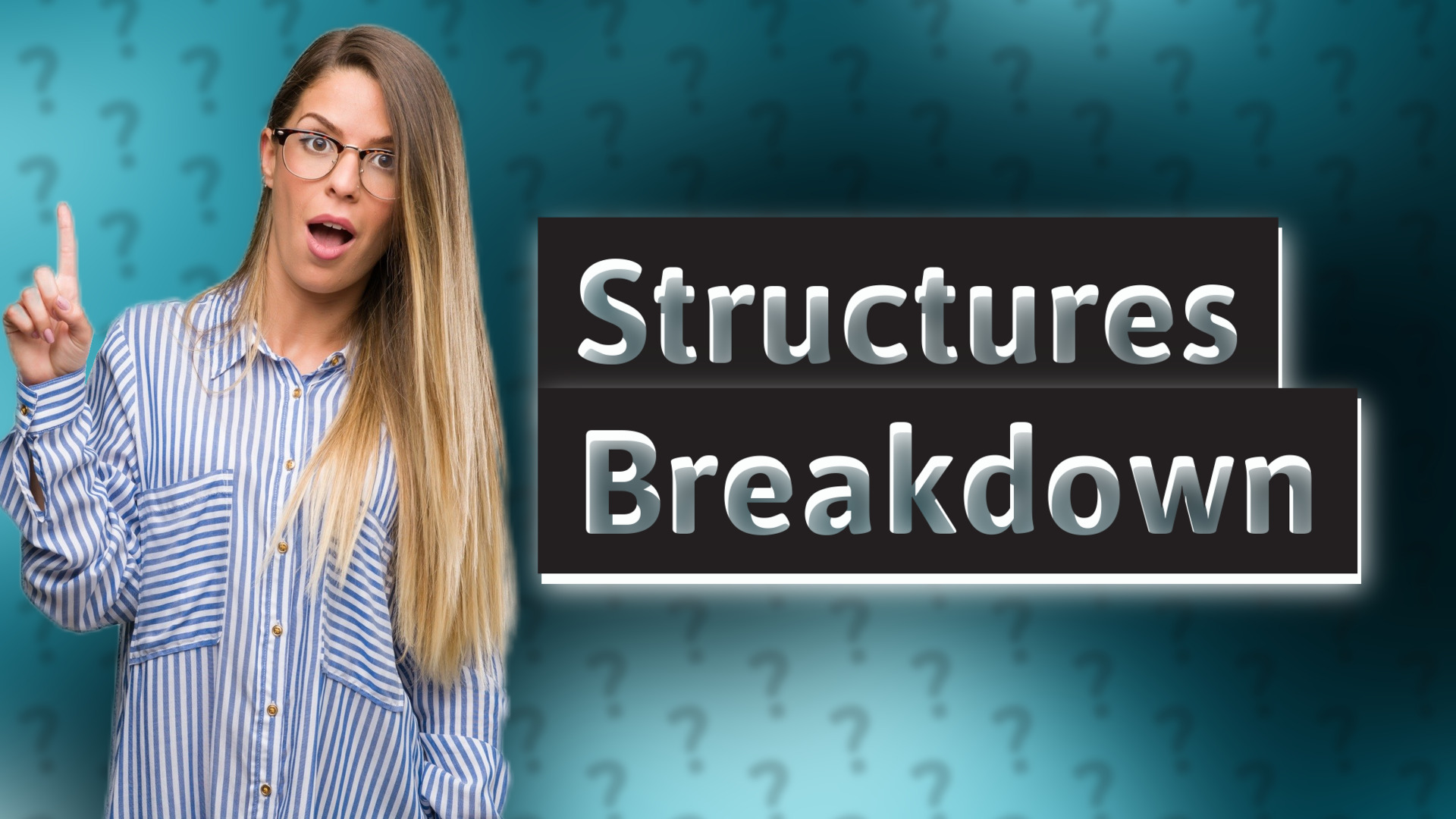 Structures Breakdown