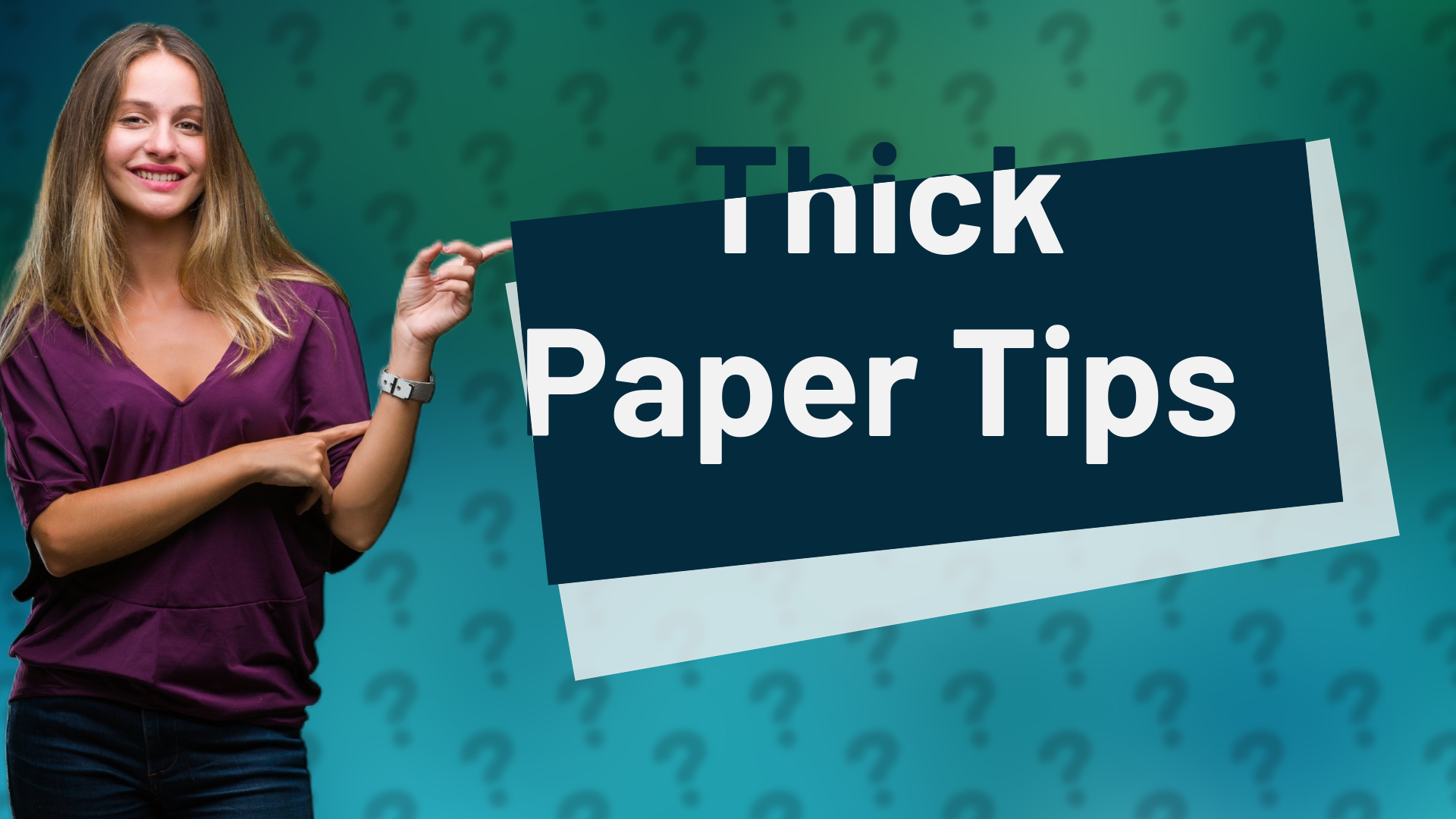 Thick Paper Tips