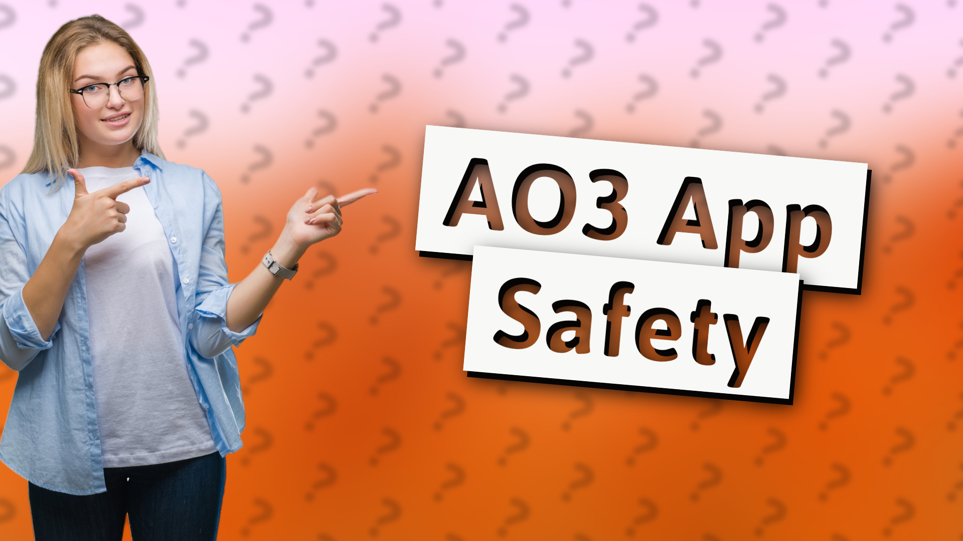 AO3 App Safety