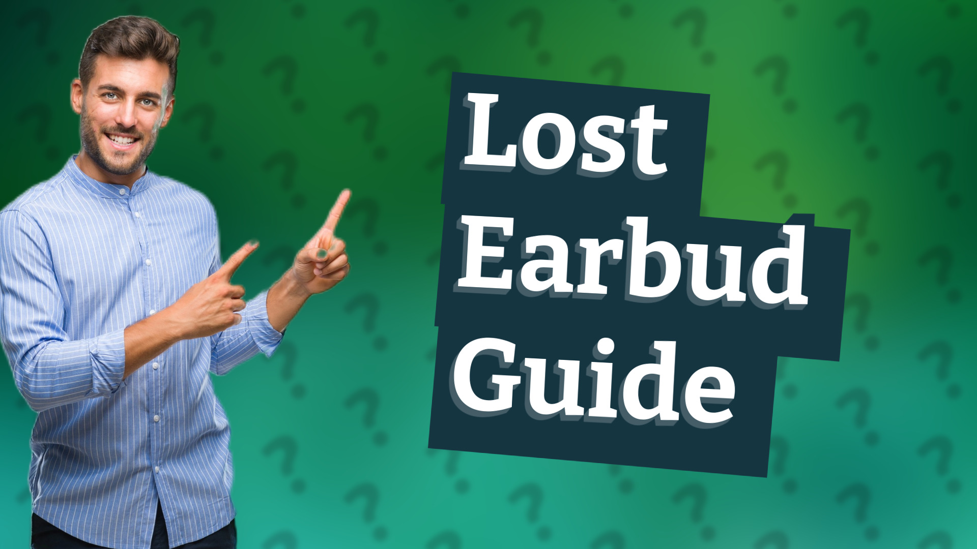 Lost Earbud Guide