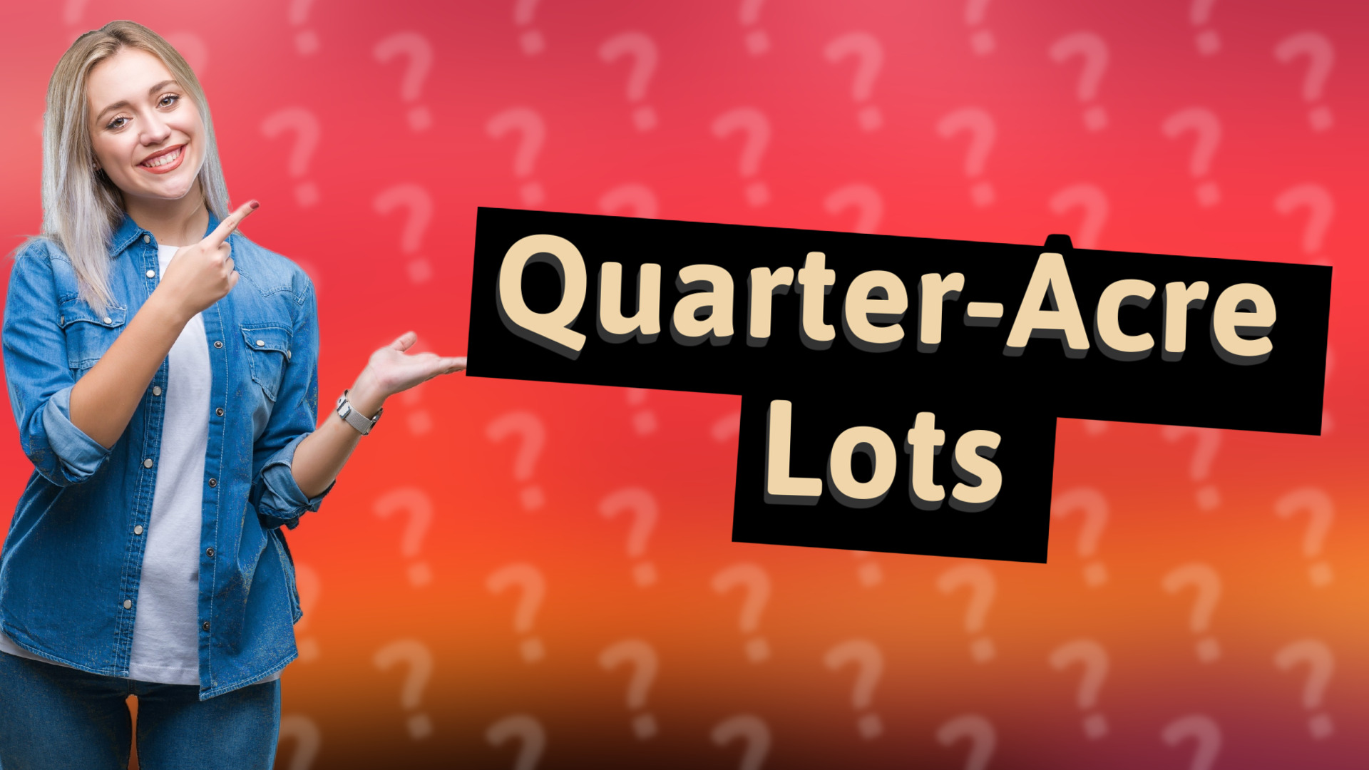 Quarter-Acre Lots