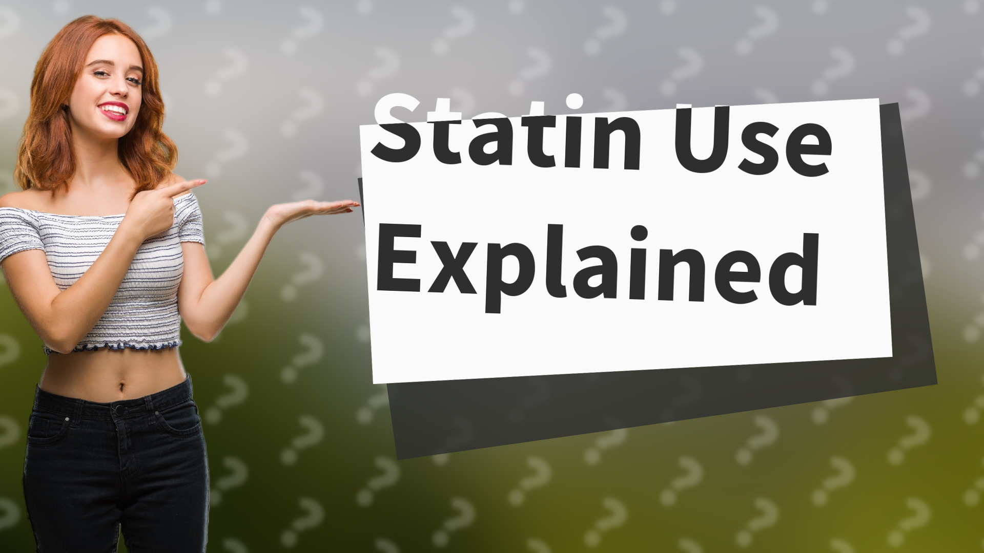 Statin Use Explained