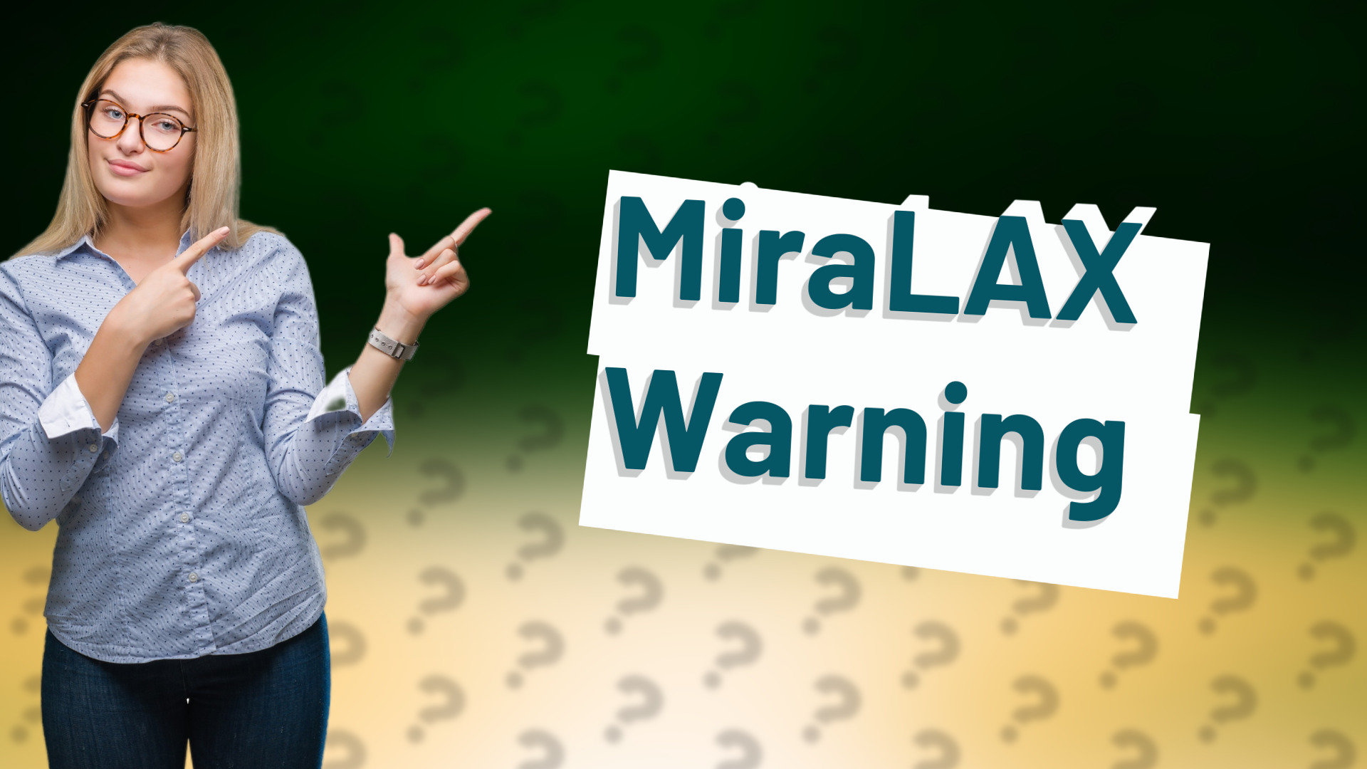 MiraLAX Warning