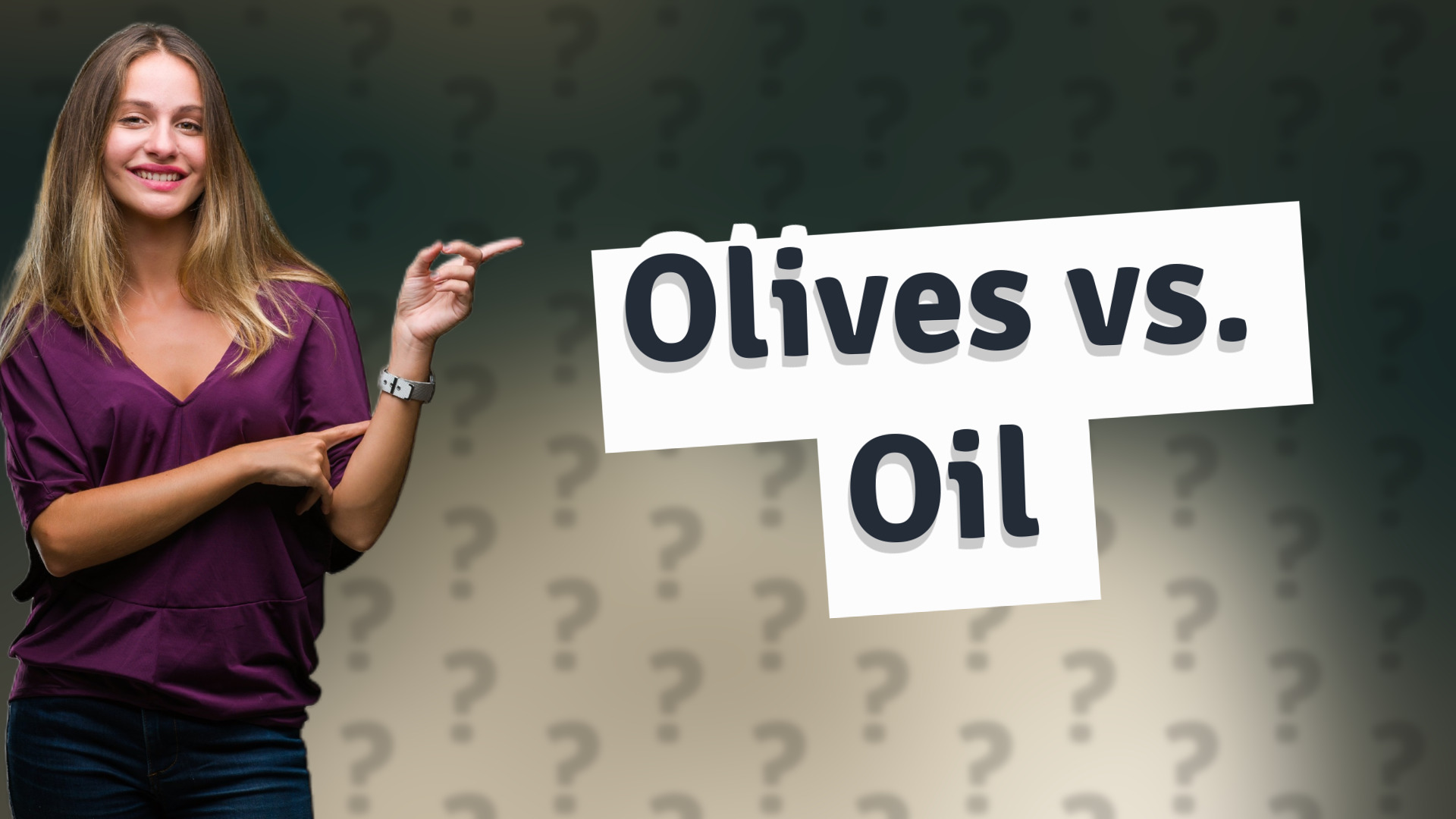 Olives vs. Oil
