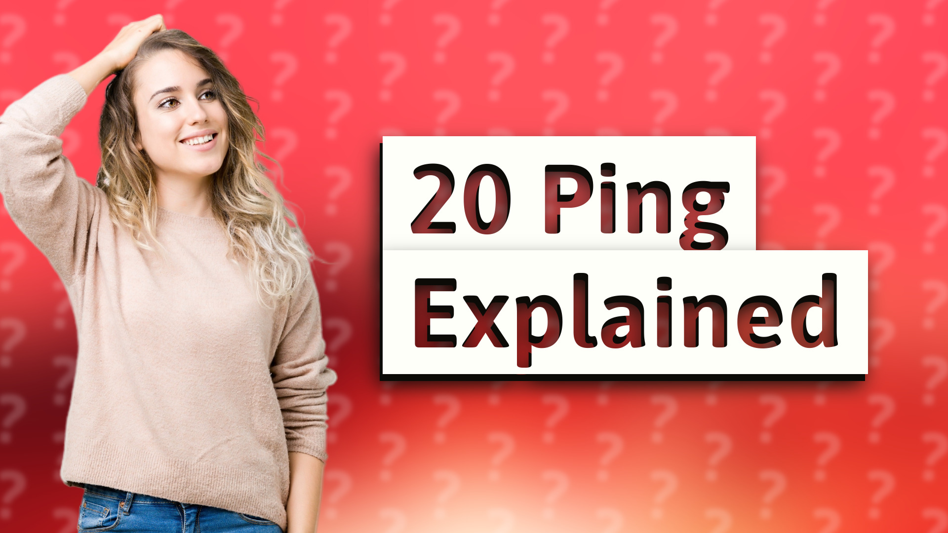 20 Ping Explained