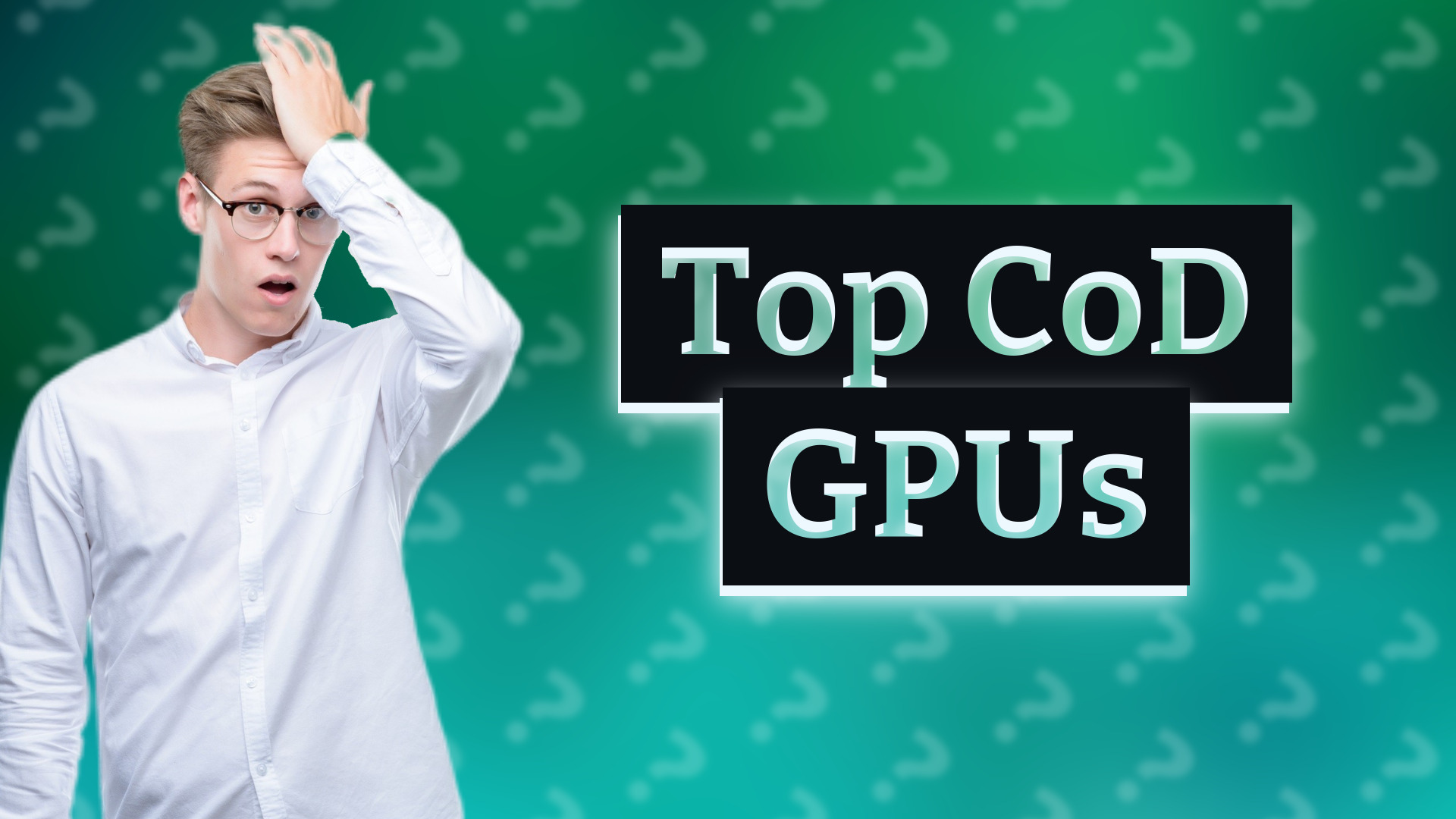 Top CoD GPUs
