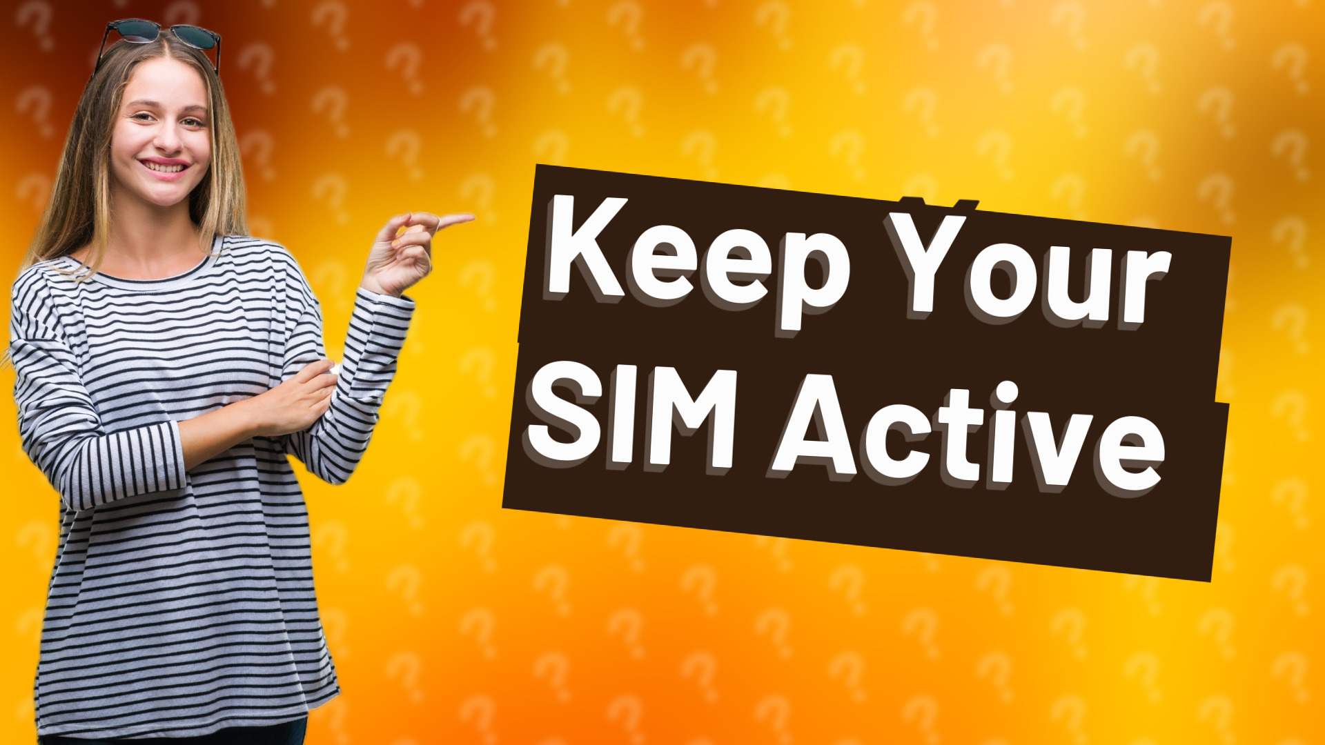 Keep Your SIM Active