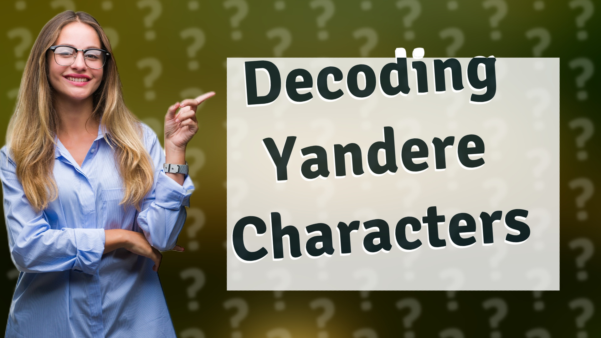 Decoding Yandere Characters