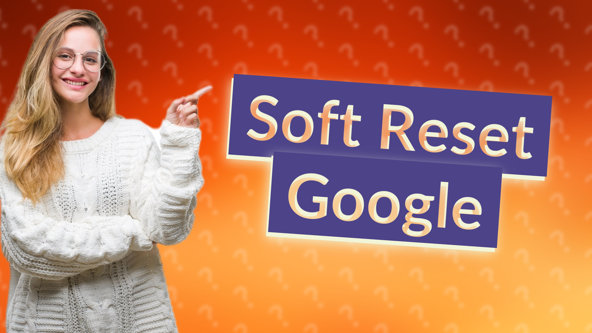 Soft Reset Google