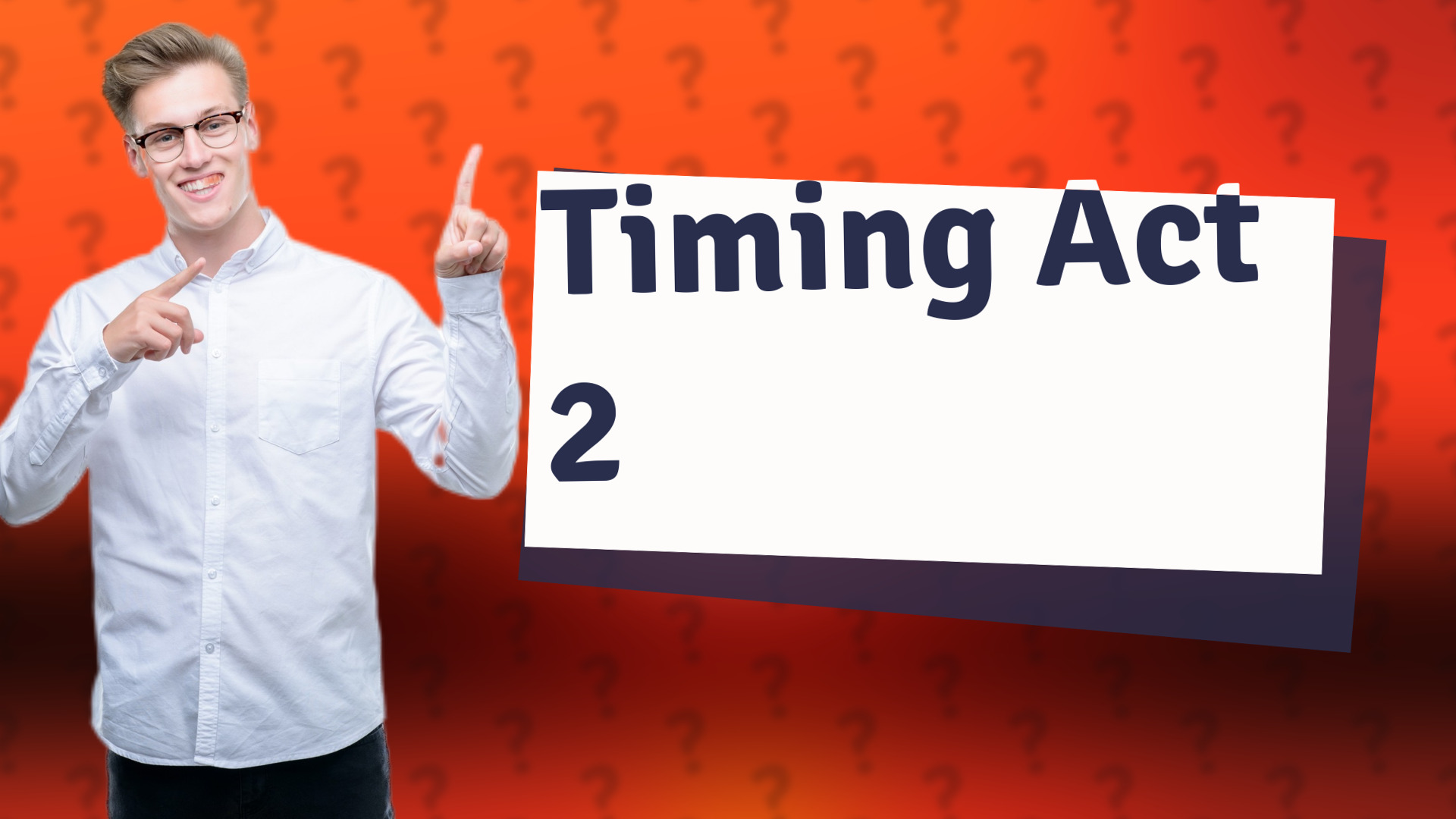 Timing Act 2