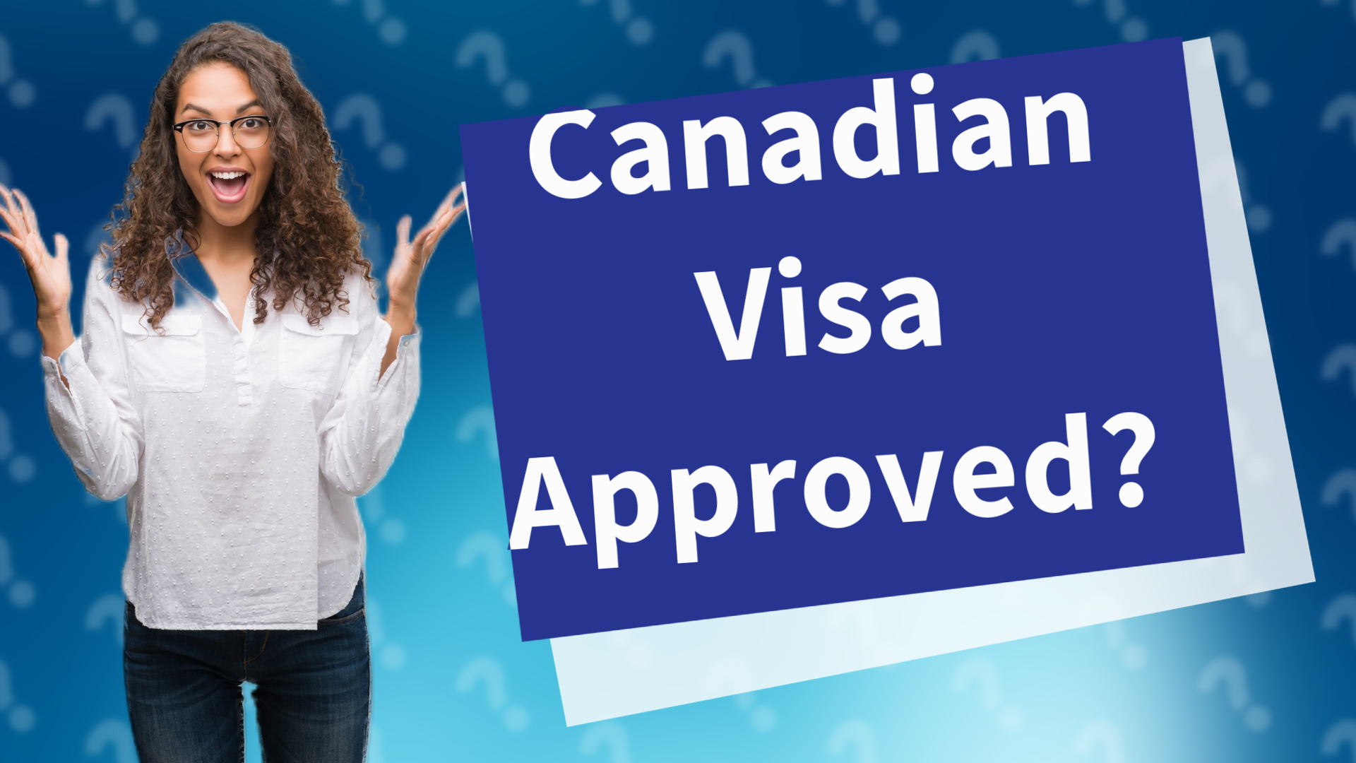 Canadian Visa Approved?