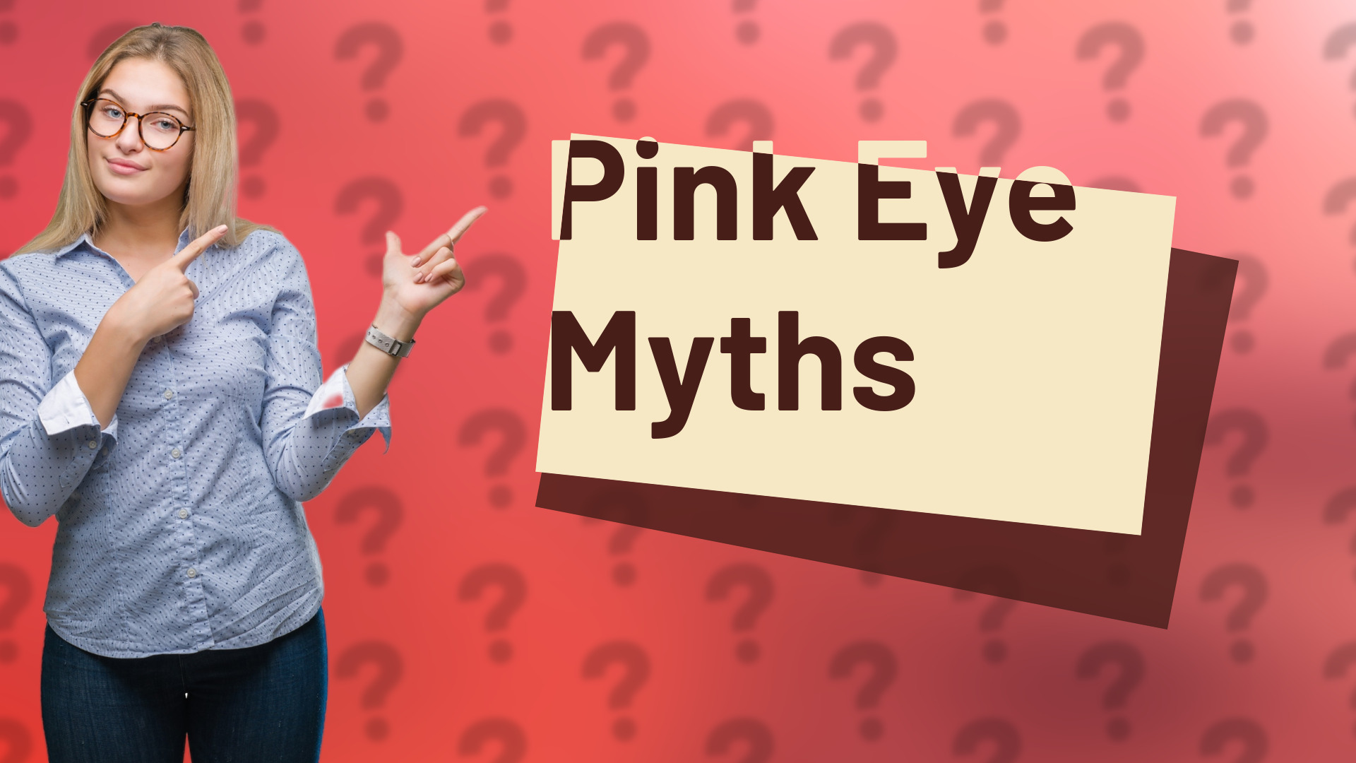 Pink Eye Myths