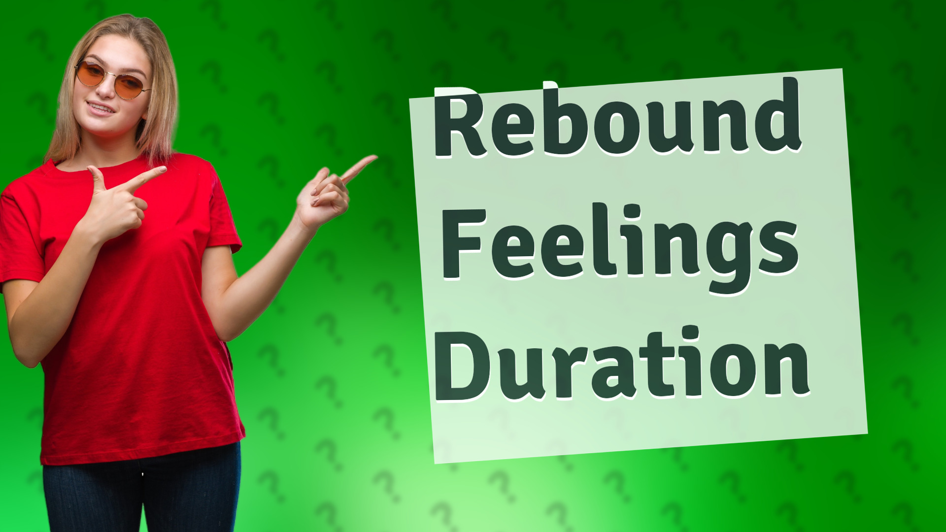 Rebound Feelings Duration
