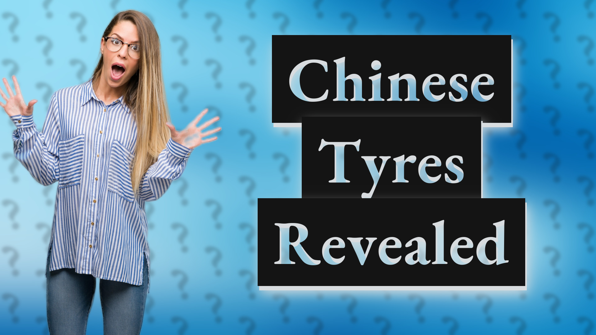 Chinese Tyres Revealed