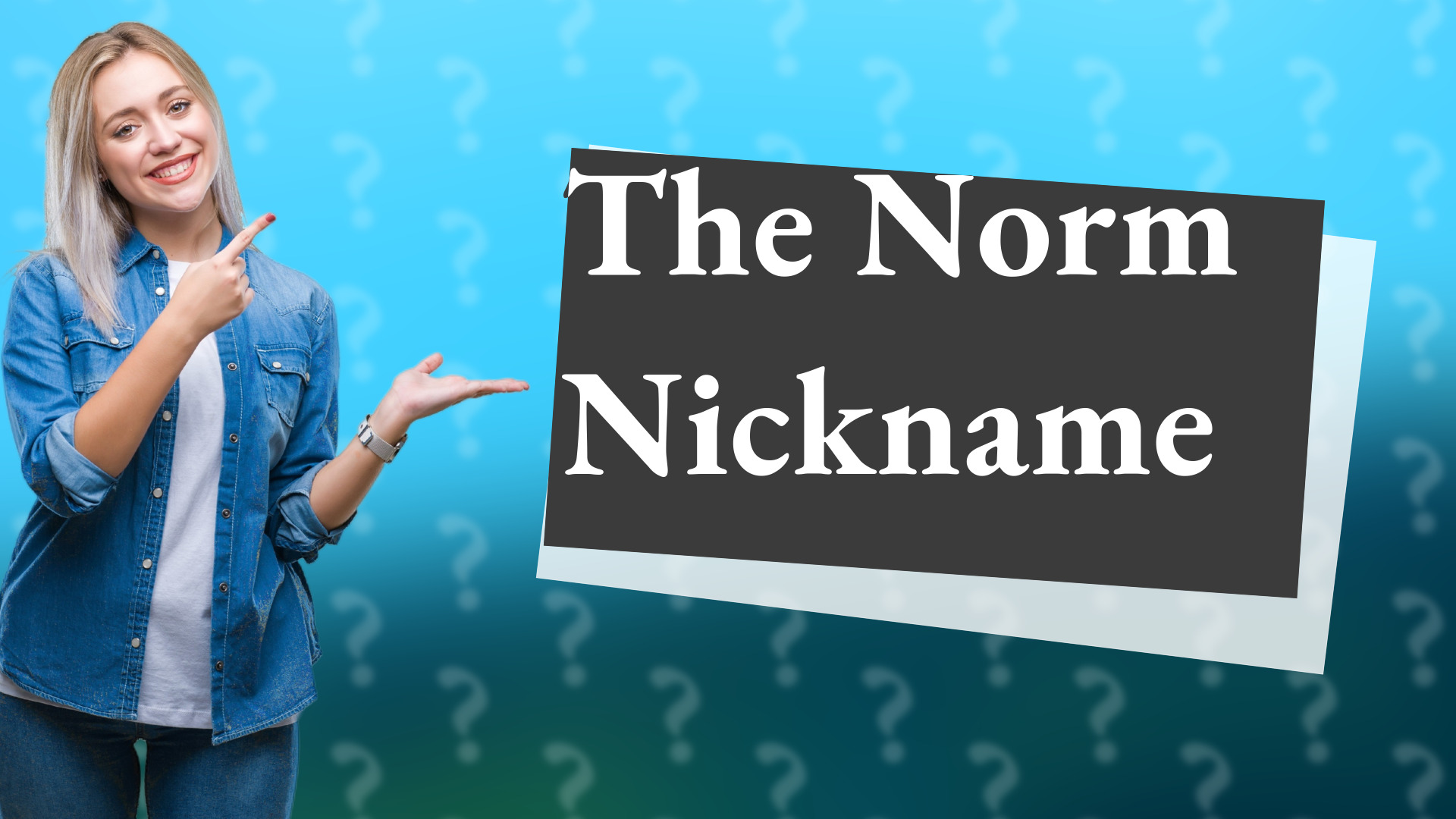 The Norm Nickname